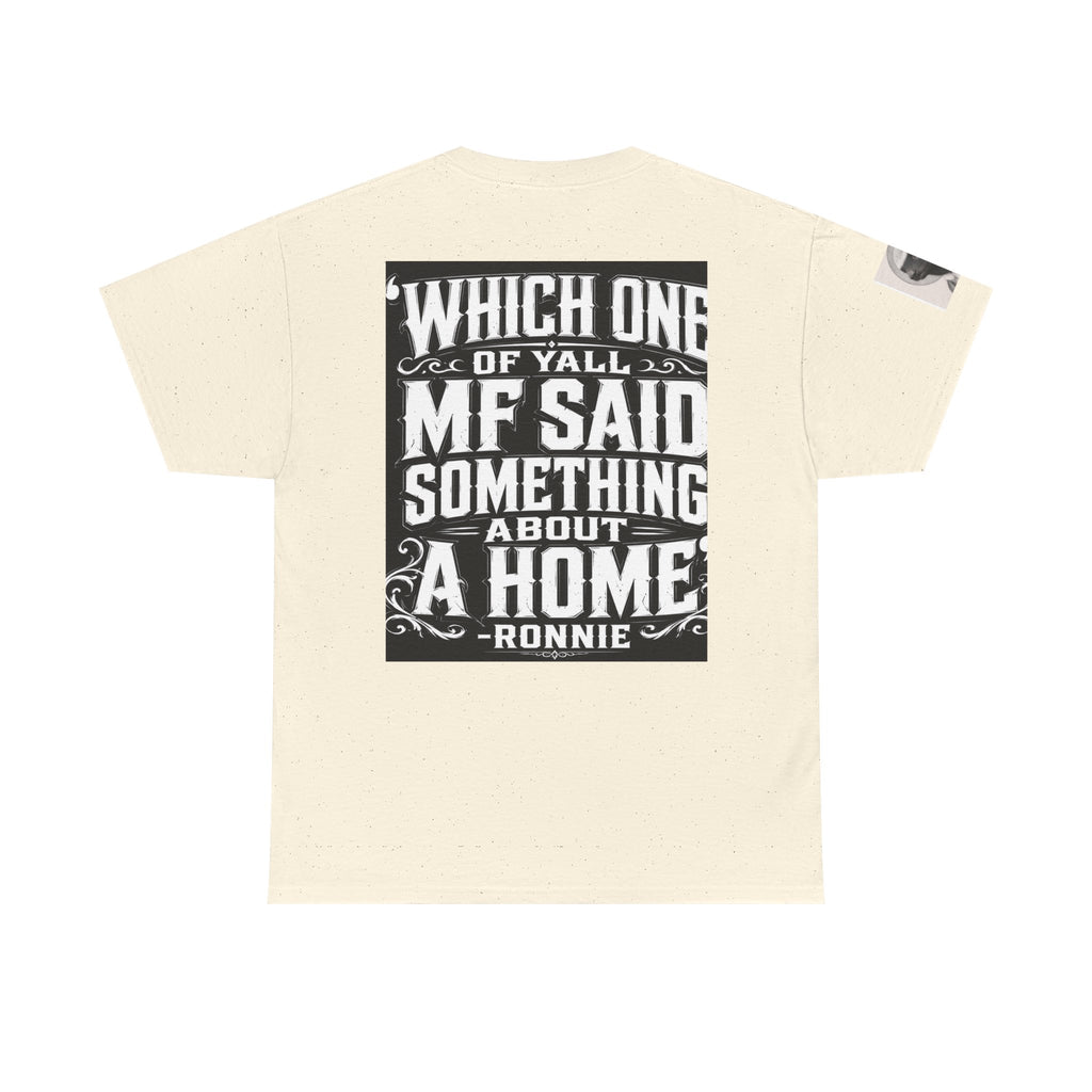 Badger Portrait Tee — "Which One of Y’all MF Said Something About a Home?" Graphic T‑Shirt