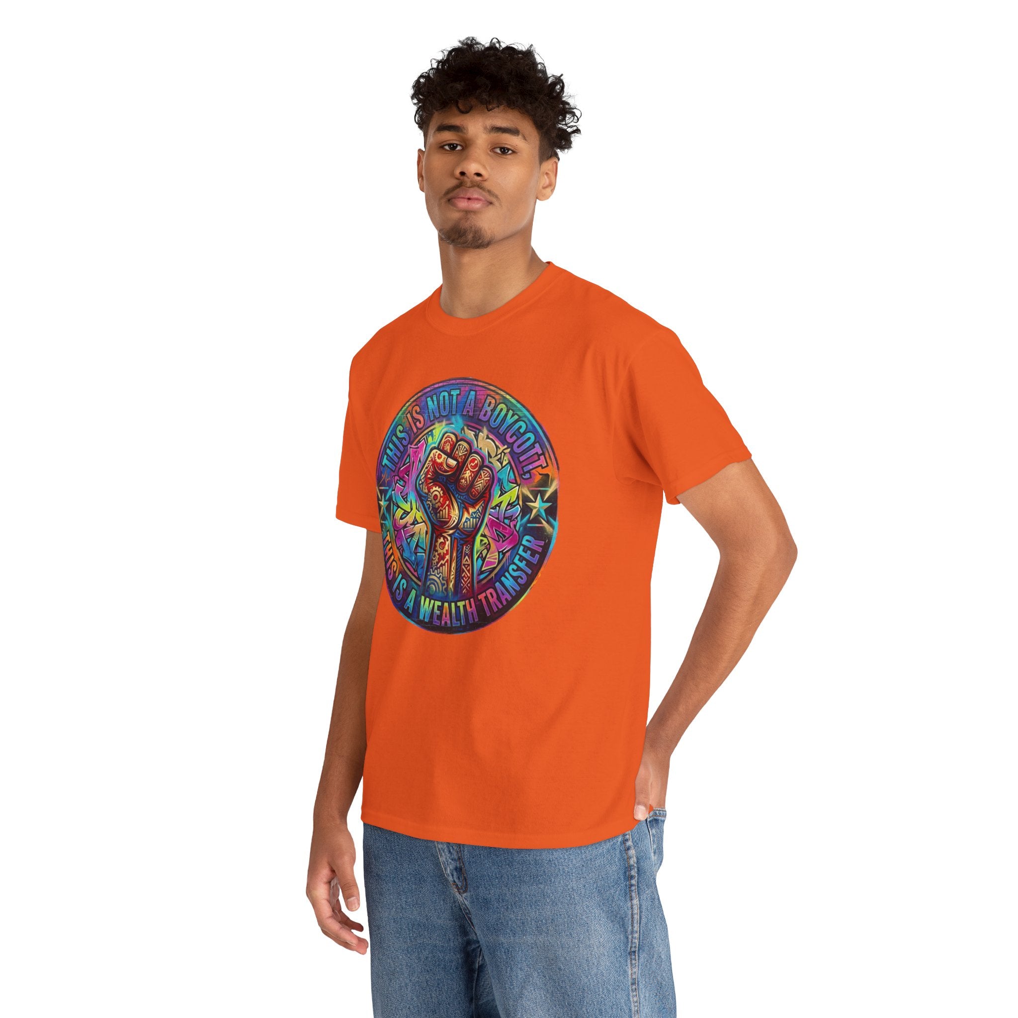 Fist of Strength Graphic Tee — “This Is Not A Boycott, This Is A Wealth Transfer”