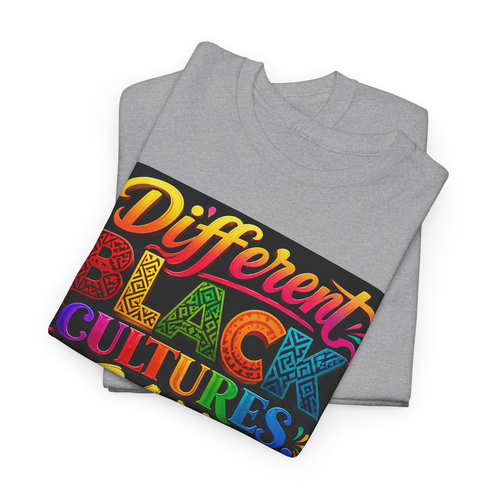 T-Shirt — Different Black Cultures, Same Black Skin Graphic Tee (Black History & Unity)