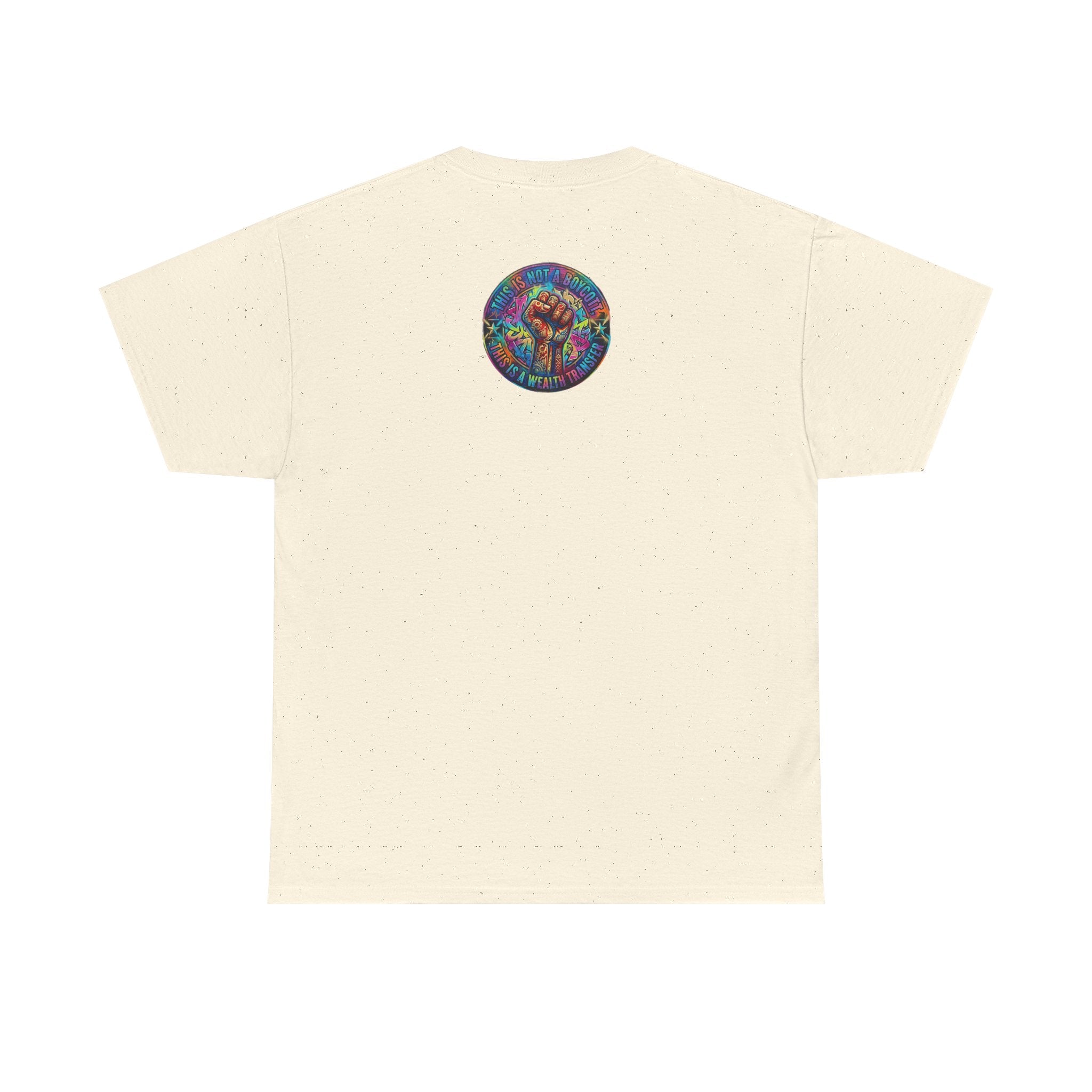 Fist of Strength Graphic Tee — “This Is Not A Boycott, This Is A Wealth Transfer”