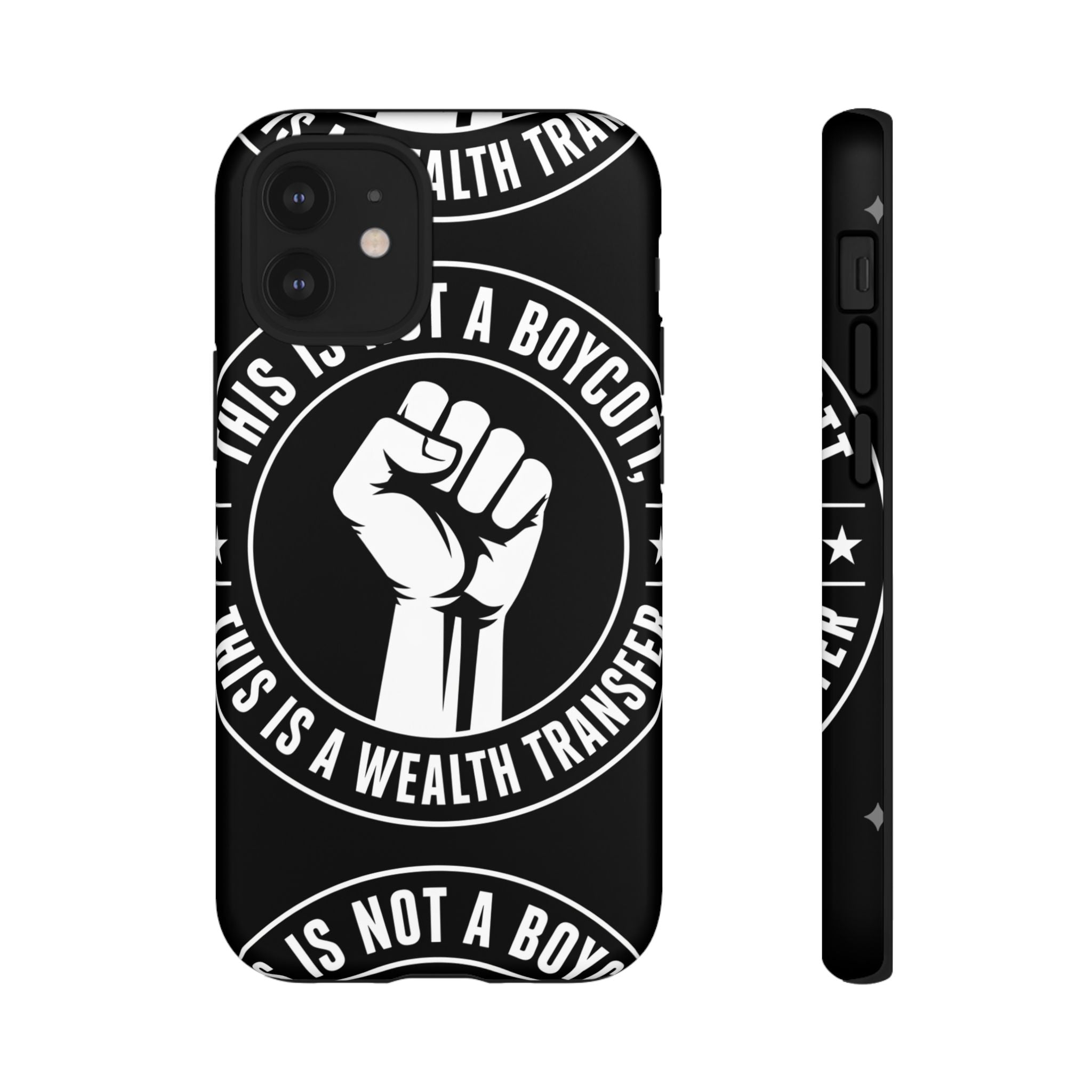 Tough Cases Phone Case — "This Is Not a Boycott, This Is a Wealth Transfer"