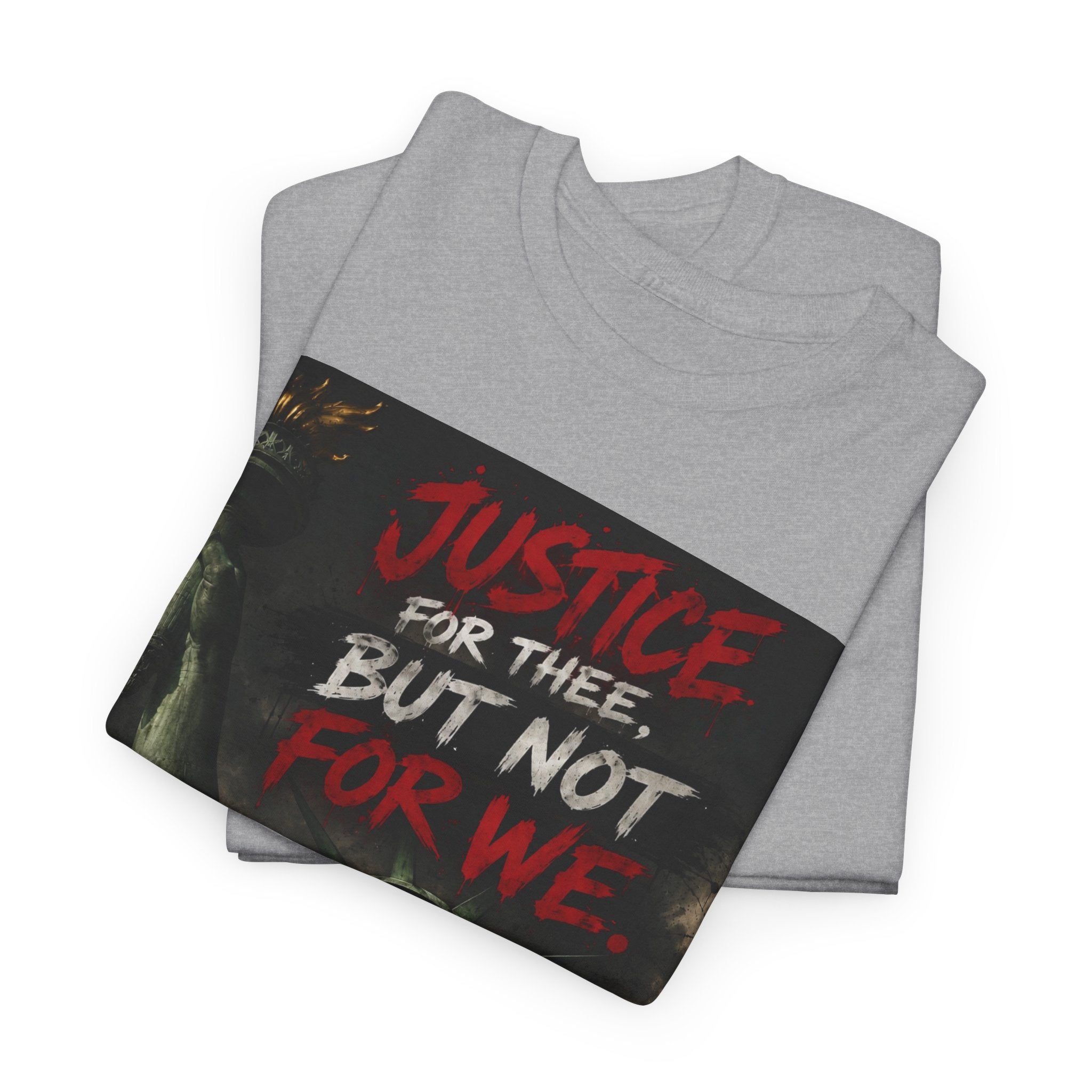 Protest Justice T-Shirt — “Justice For Thee, But Not For We” Graphic Tee