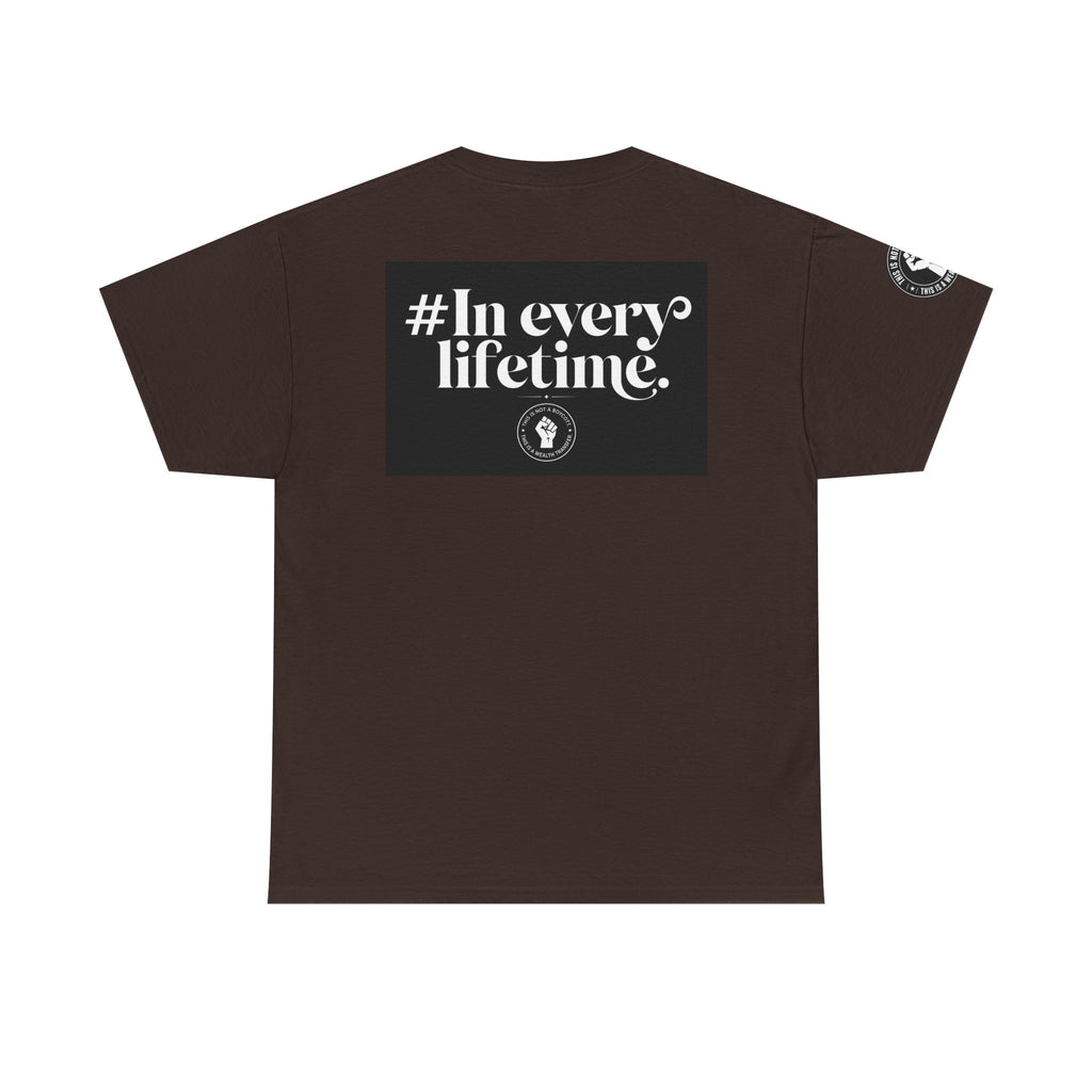 Political Protest Tee — “This Is Not a Boycott, This Is a Wealth Transfer” Shirt (Back: #InEveryLifetime)