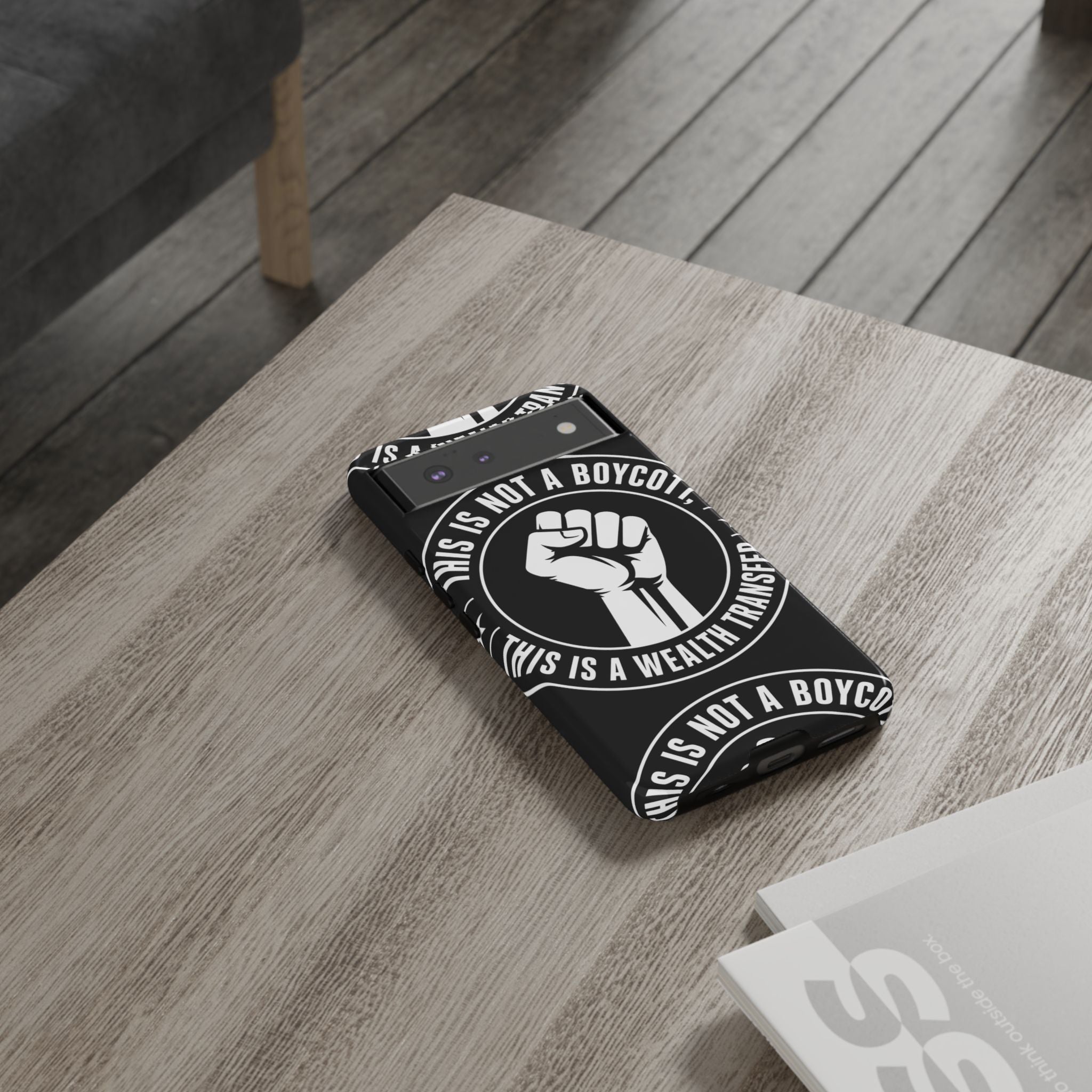 Tough Cases Phone Case — "This Is Not a Boycott, This Is a Wealth Transfer"