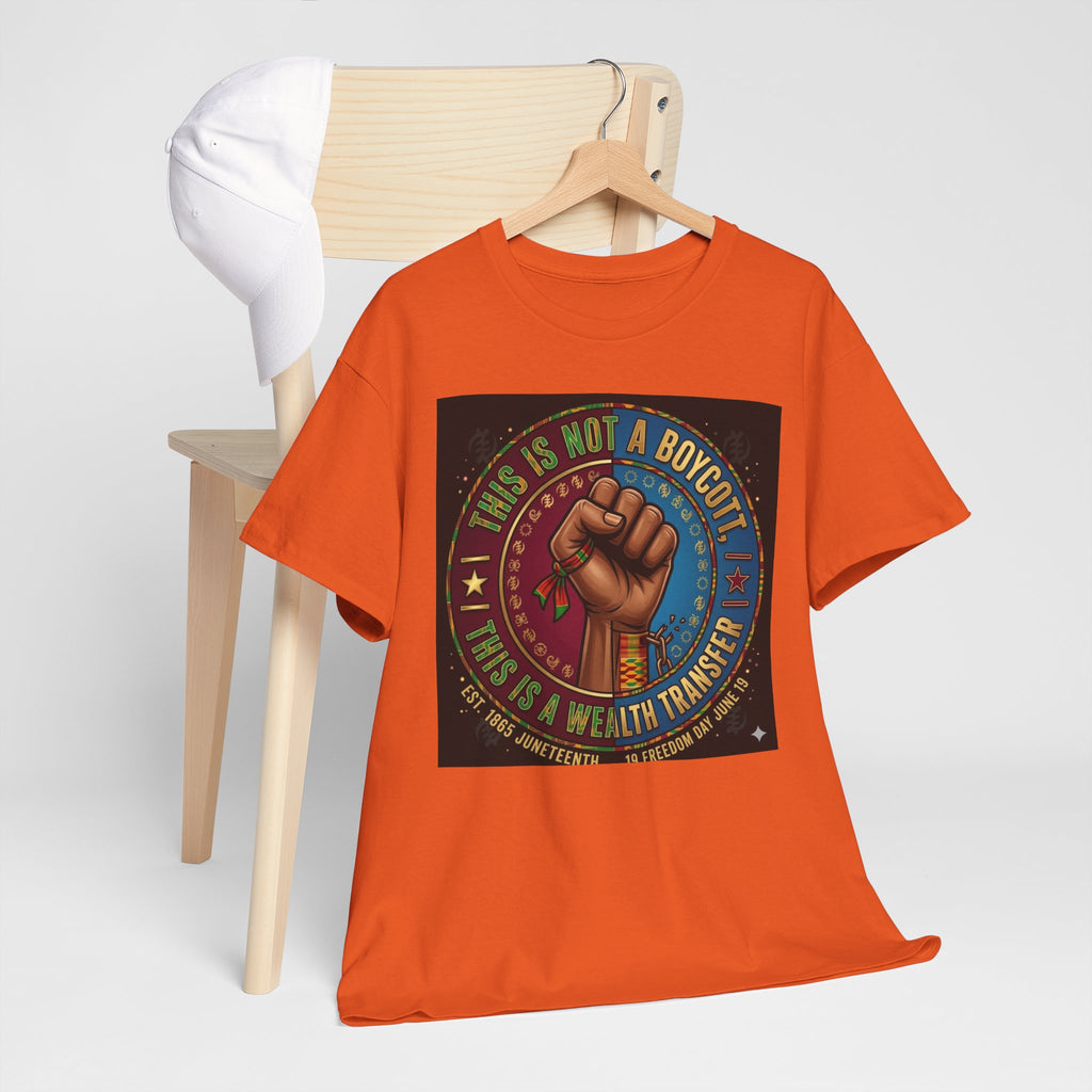 Political Activist Tee — "This Is Not a Boycott, This Is a Wealth Transfer" Fist Graphic Shirt
