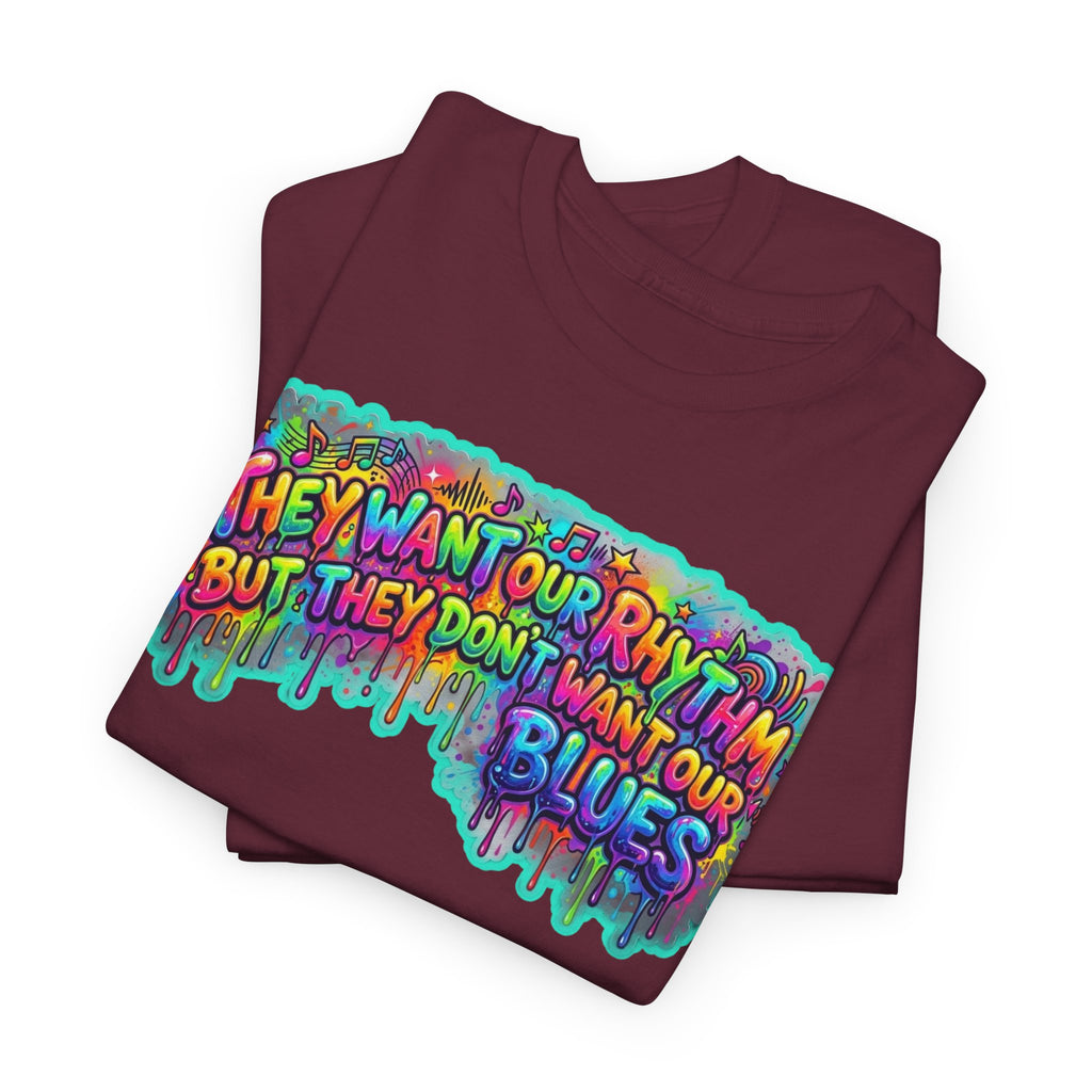 Music Vibes Tee — “They Want Our Rhythm But They Don’t Want Our Blues” Psychedelic Drip Note T-Shirt