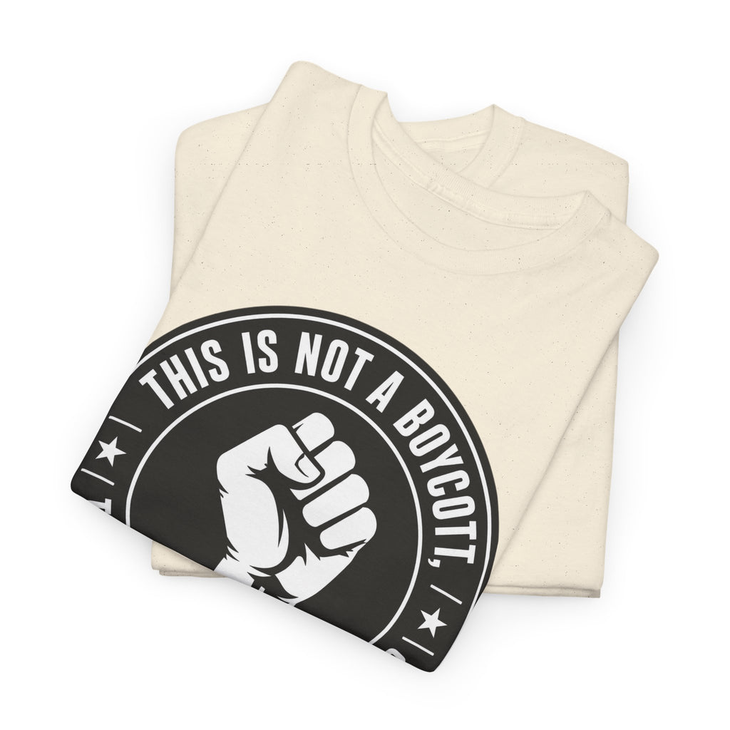 Political Protest Tee — “This Is Not a Boycott, This Is a Wealth Transfer” Shirt (Back: #InEveryLifetime)