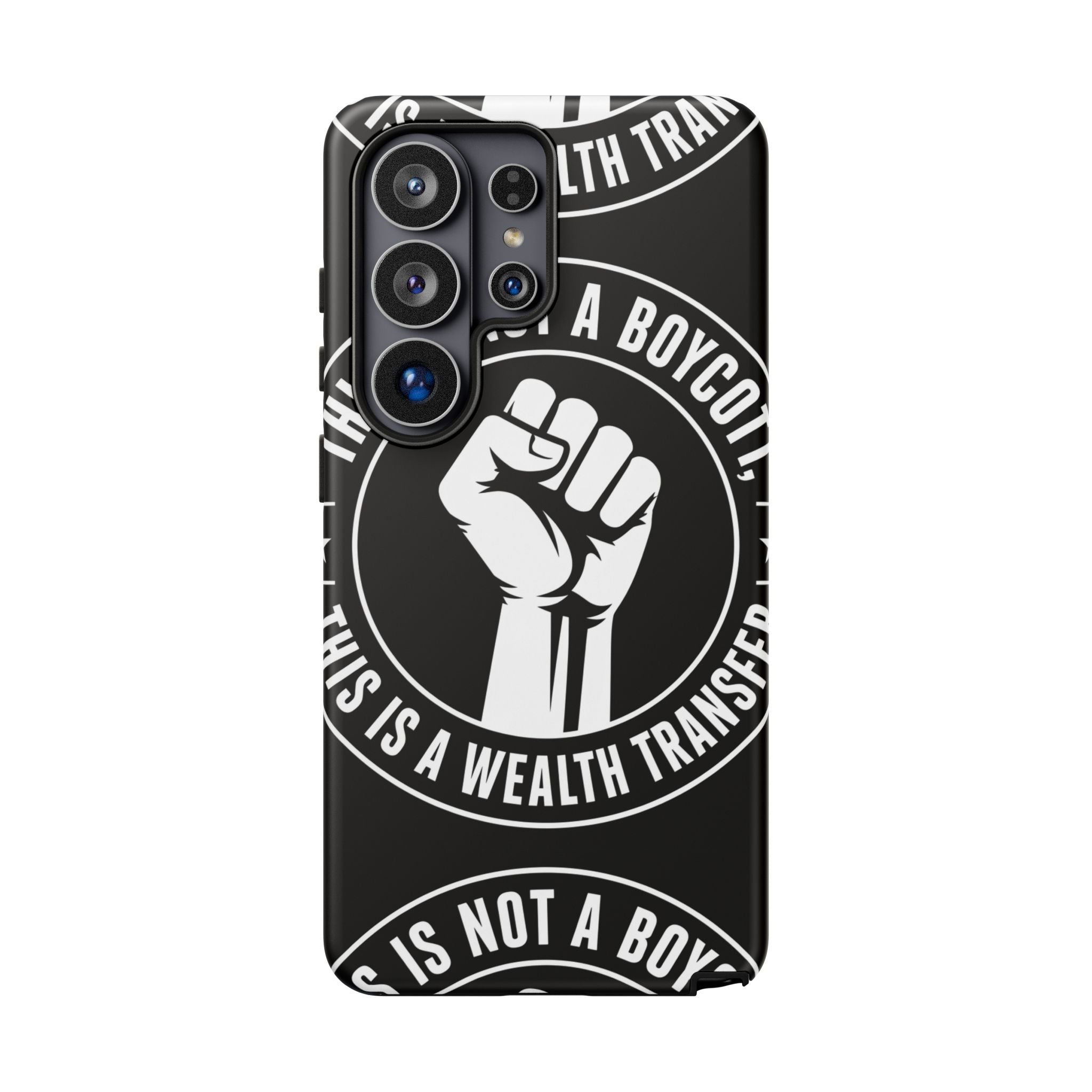 Tough Cases Phone Case — "This Is Not a Boycott, This Is a Wealth Transfer"