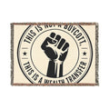 Copy of Woven Blanket — "This Is Not A Boycott, This Is A Wealth Transfer" Statement Throw
