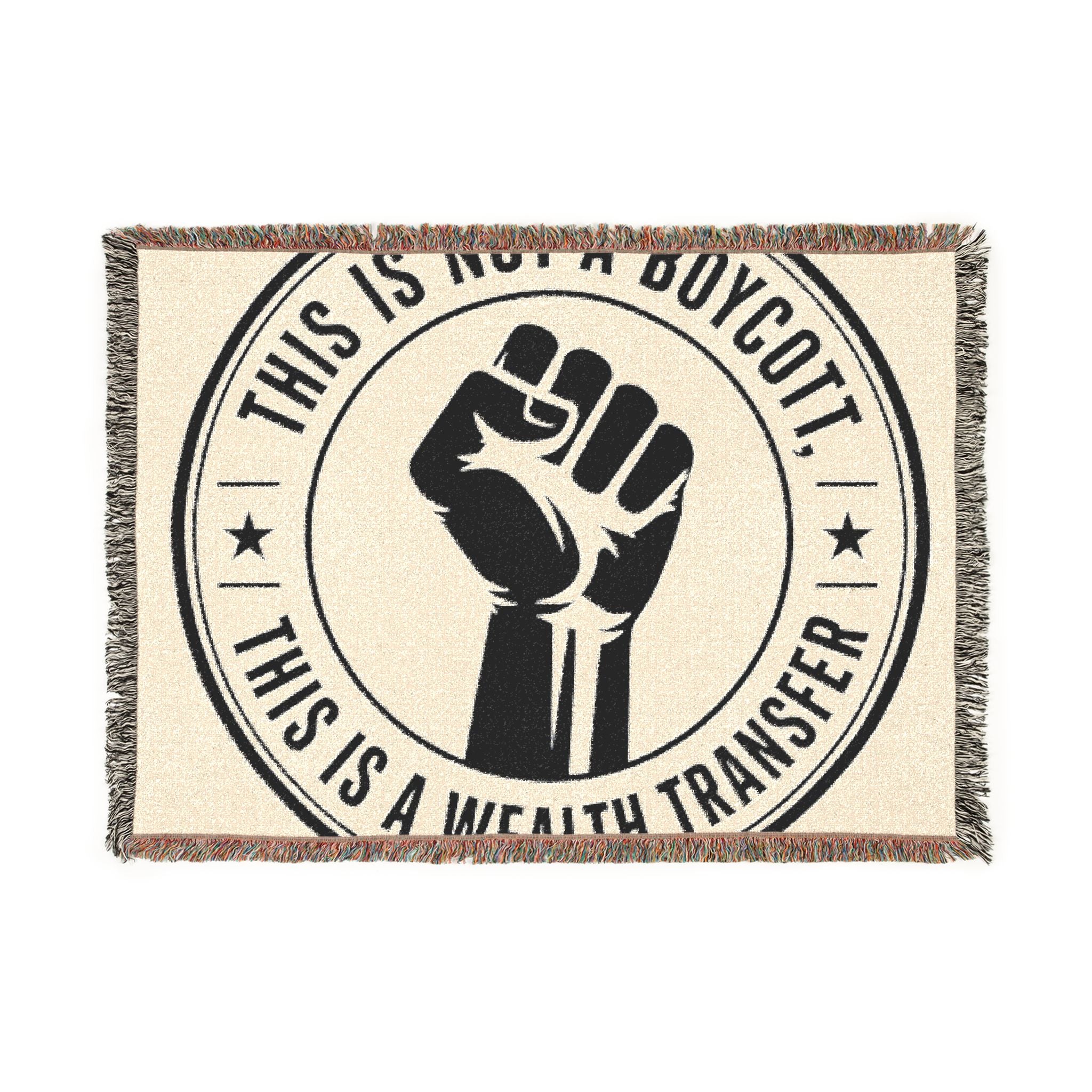 Copy of Woven Blanket — "This Is Not A Boycott, This Is A Wealth Transfer" Statement Throw