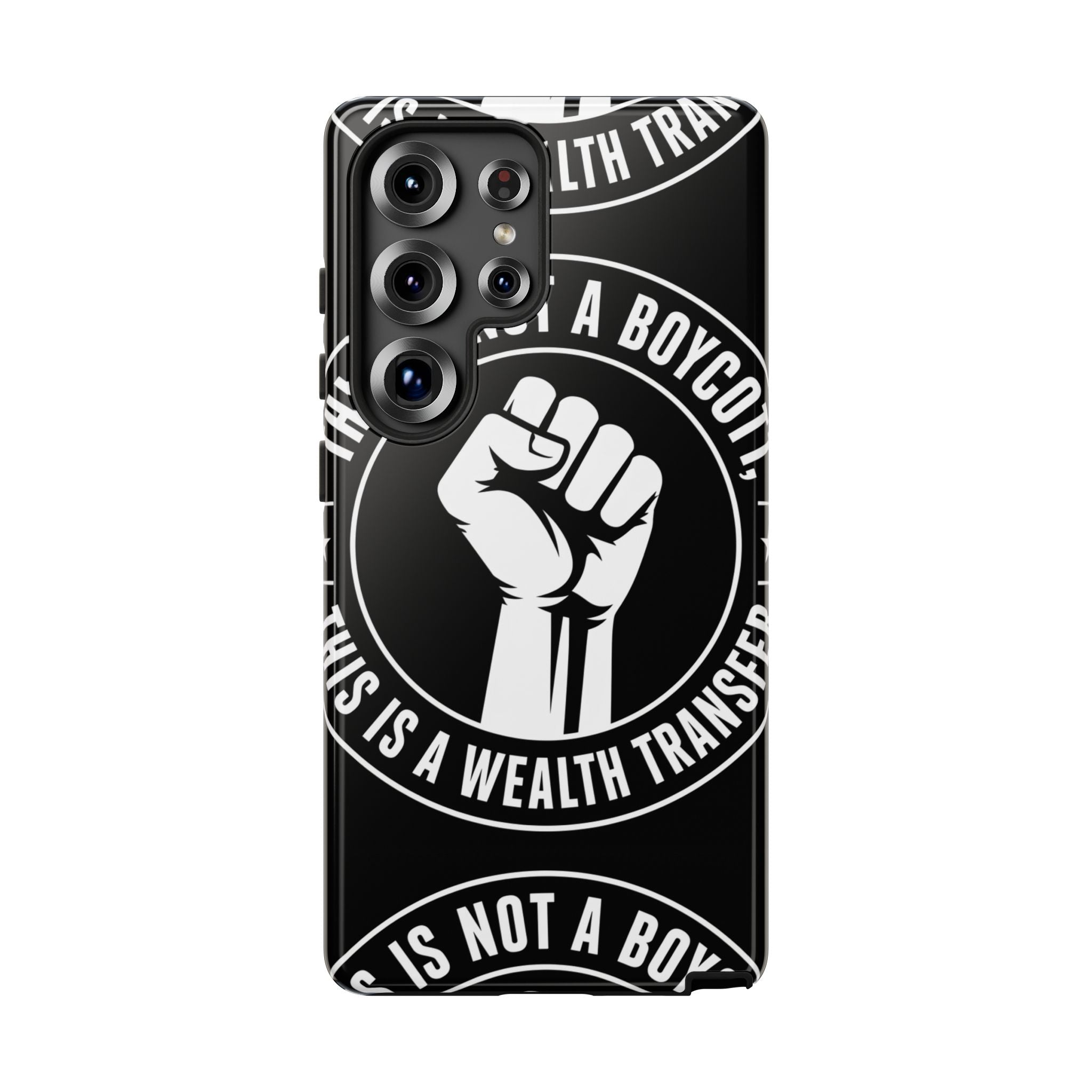 Tough Cases Phone Case — "This Is Not a Boycott, This Is a Wealth Transfer"