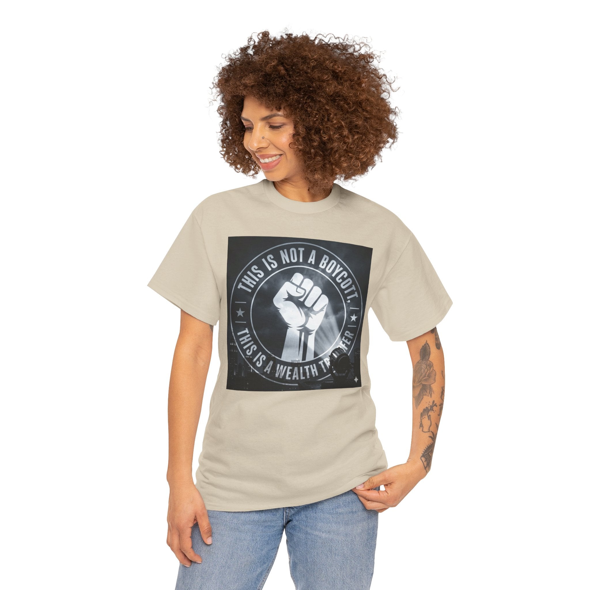 Pro-Union Fist T-Shirt — "This Is Not a Boycott, This Is a Wealth Transfer"