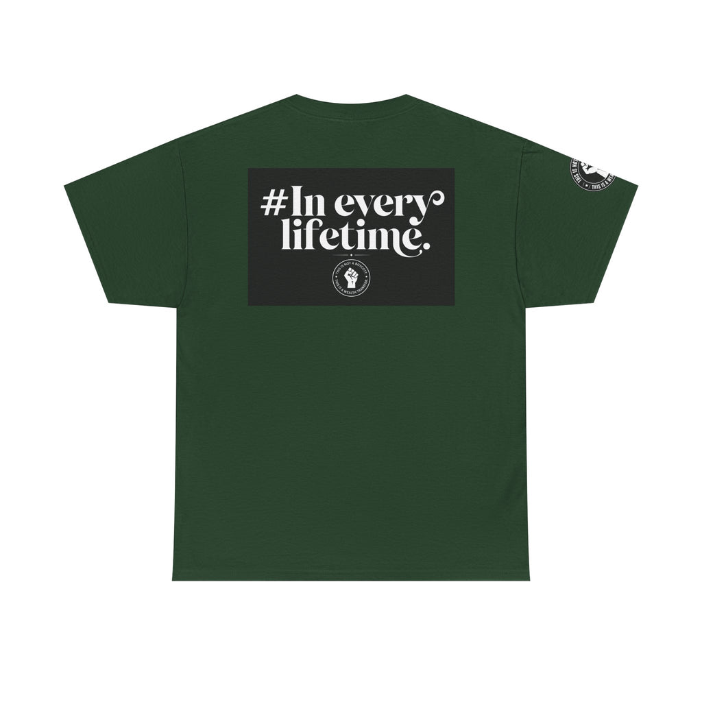 Political Protest Tee — “This Is Not a Boycott, This Is a Wealth Transfer” Shirt (Back: #InEveryLifetime)