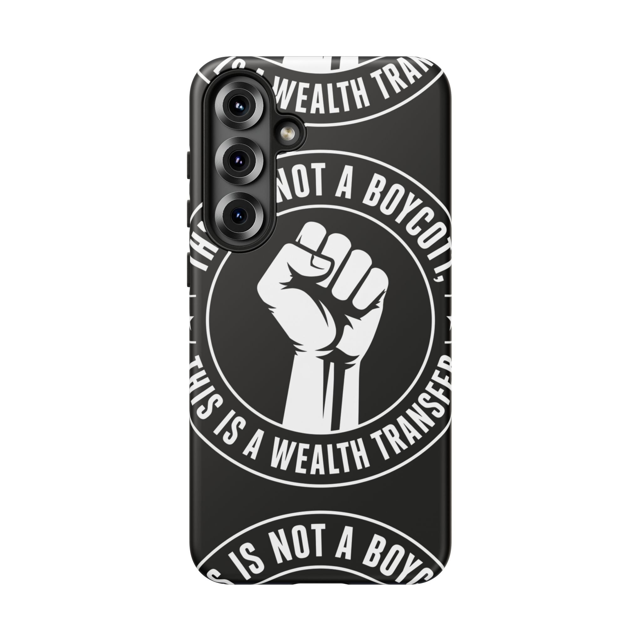 Tough Cases Phone Case — "This Is Not a Boycott, This Is a Wealth Transfer"