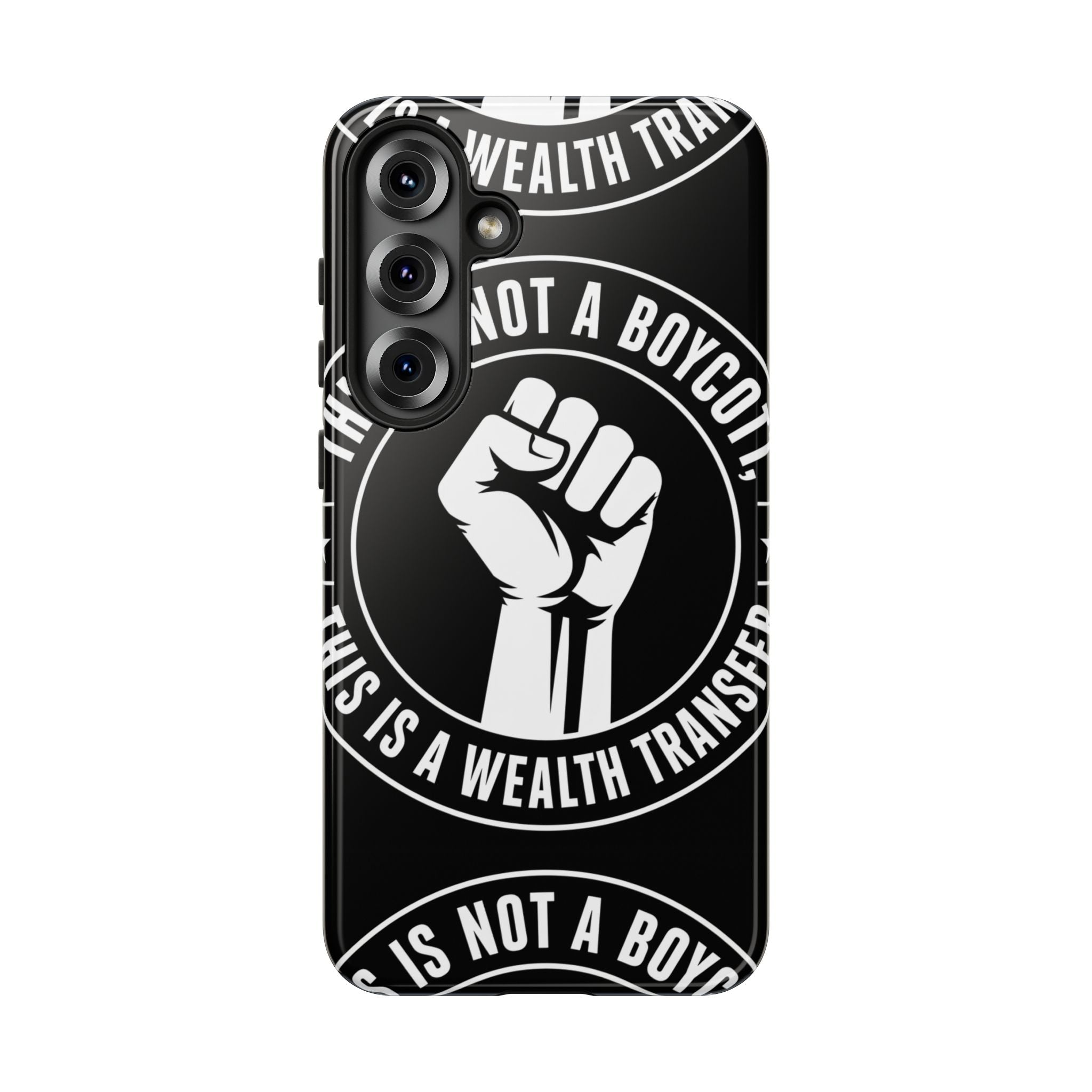 Tough Cases Phone Case — "This Is Not a Boycott, This Is a Wealth Transfer"
