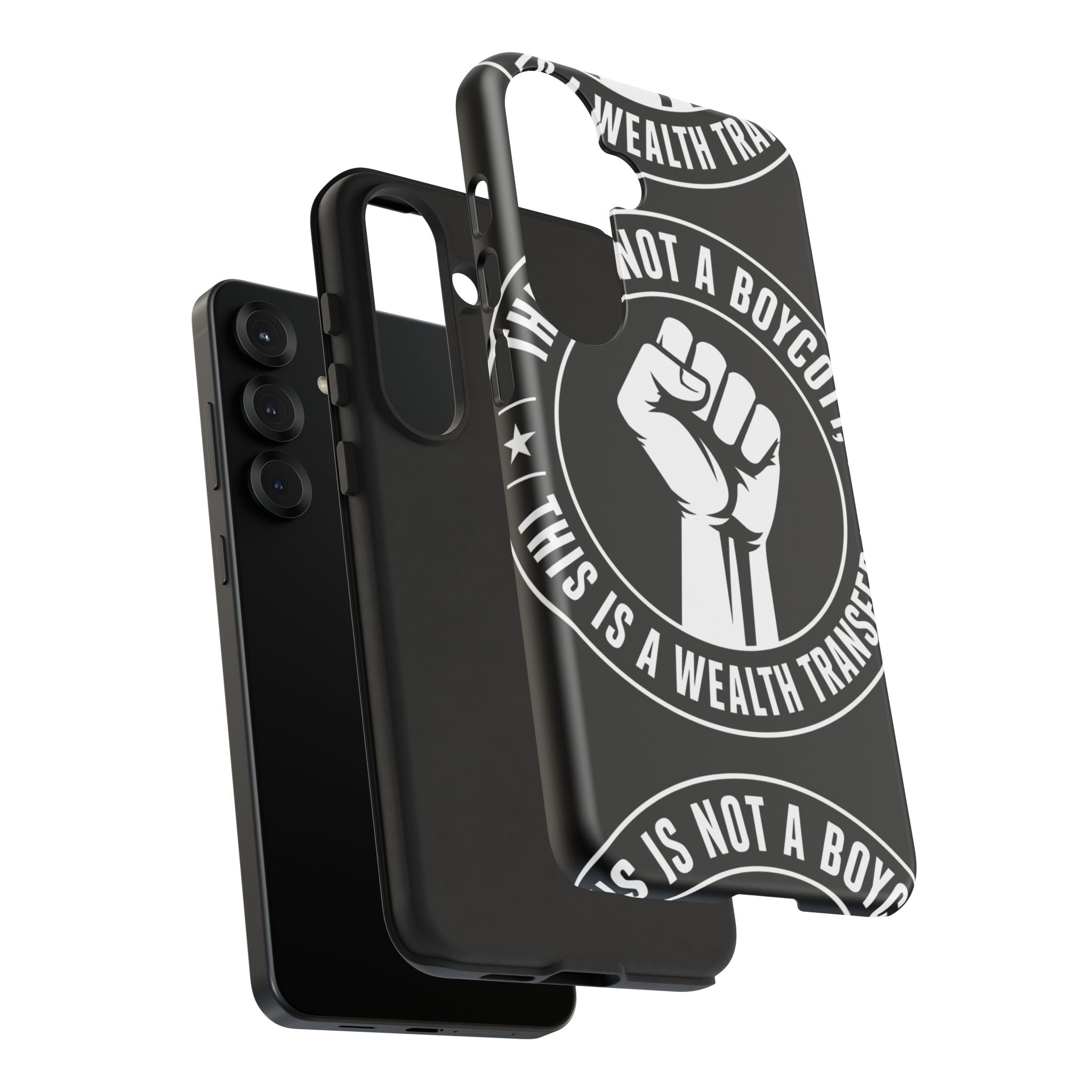 Tough Cases Phone Case — "This Is Not a Boycott, This Is a Wealth Transfer"