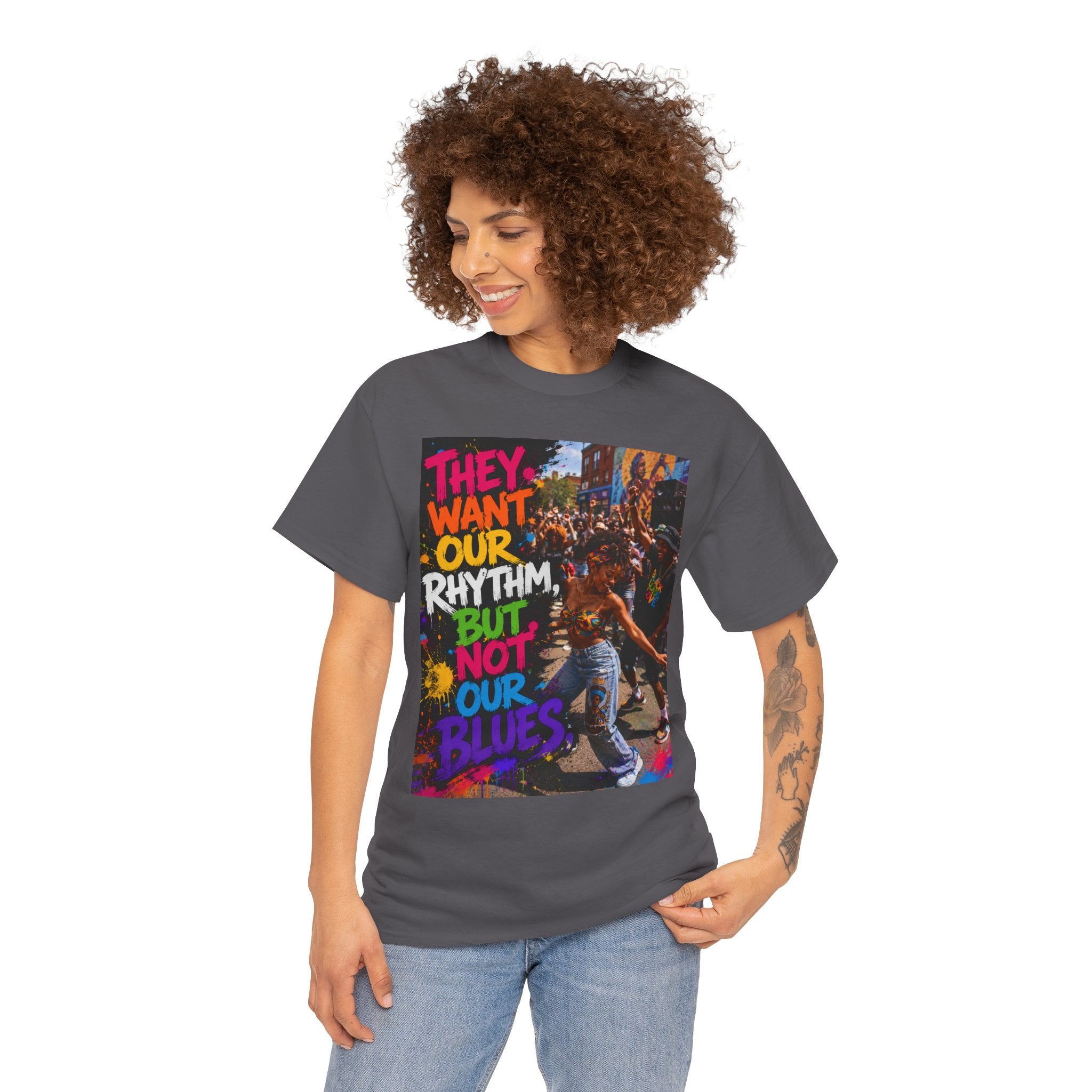 They Want Our Rhythm But Not Our Blues Tee — Black Power Fist Social Justice T-Shirt