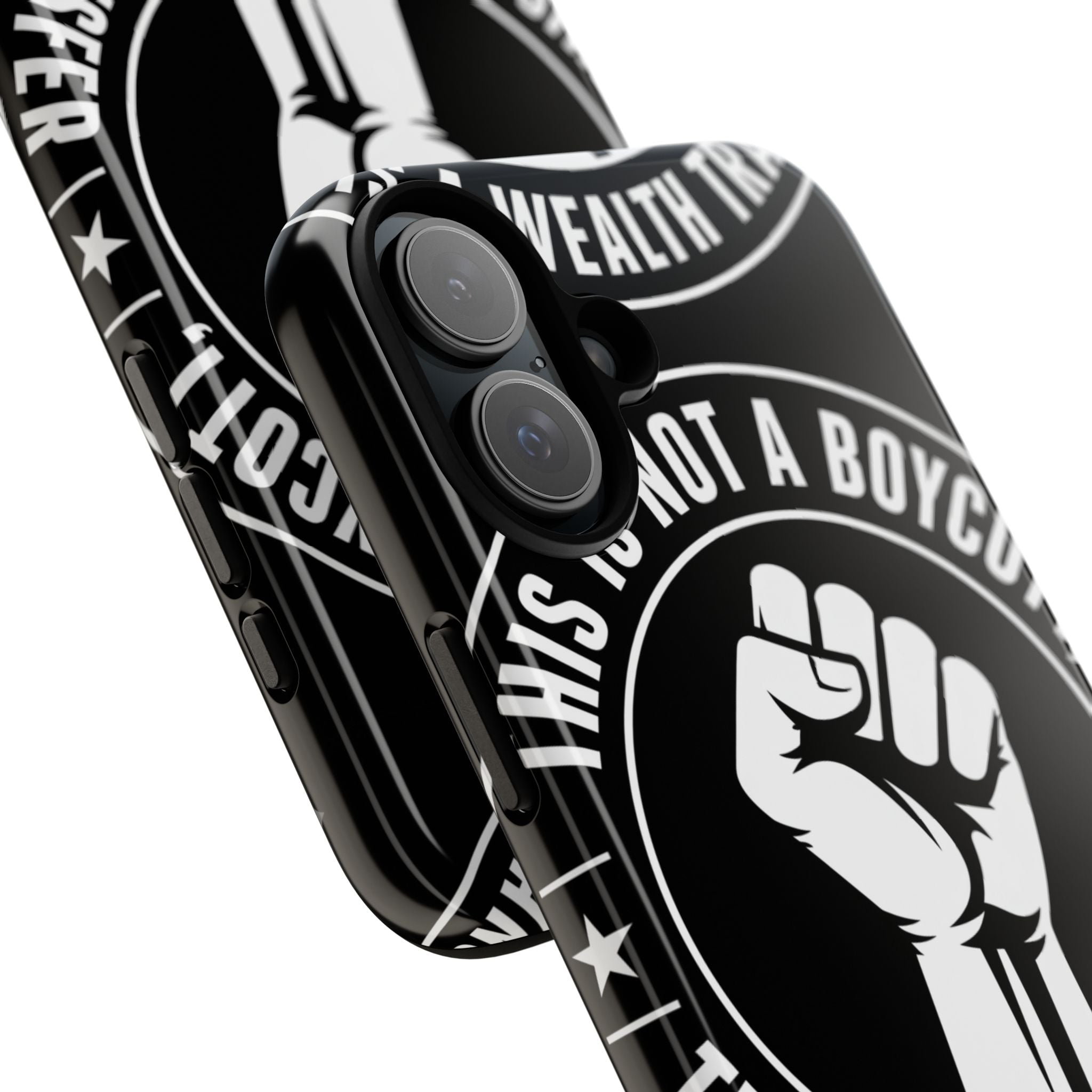 Tough Cases Phone Case — "This Is Not a Boycott, This Is a Wealth Transfer"