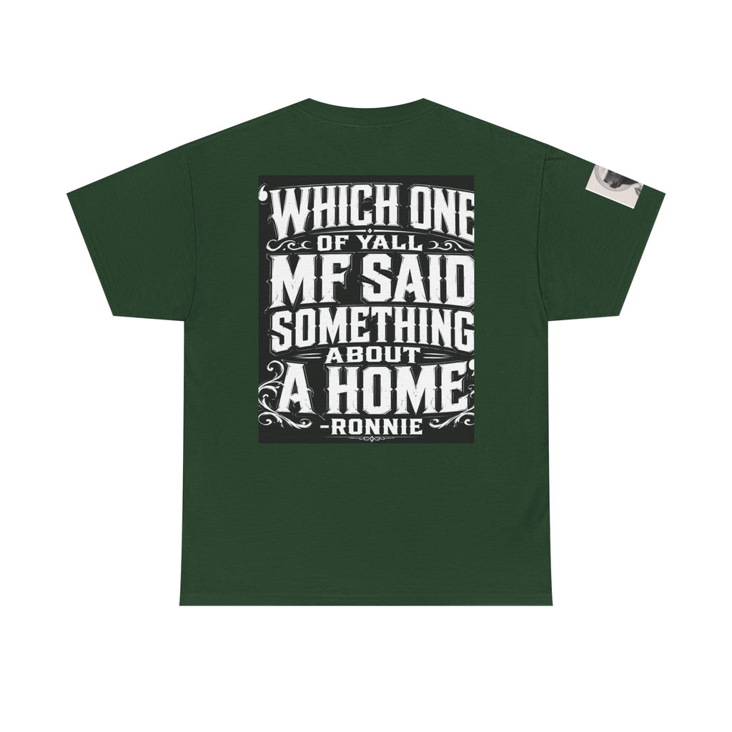 Badger Portrait Tee — "Which One of Y’all MF Said Something About a Home?" Graphic T‑Shirt