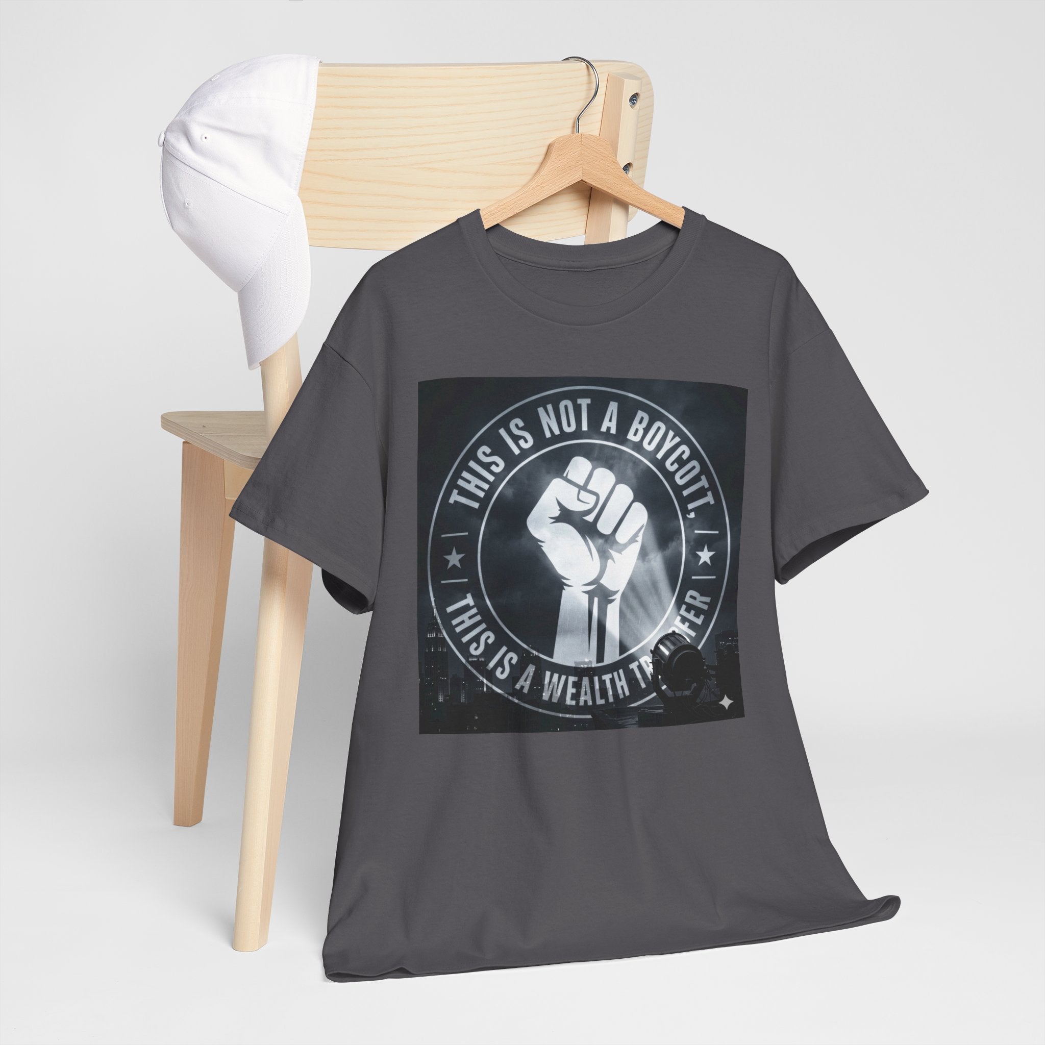 Pro-Union Fist T-Shirt — "This Is Not a Boycott, This Is a Wealth Transfer"
