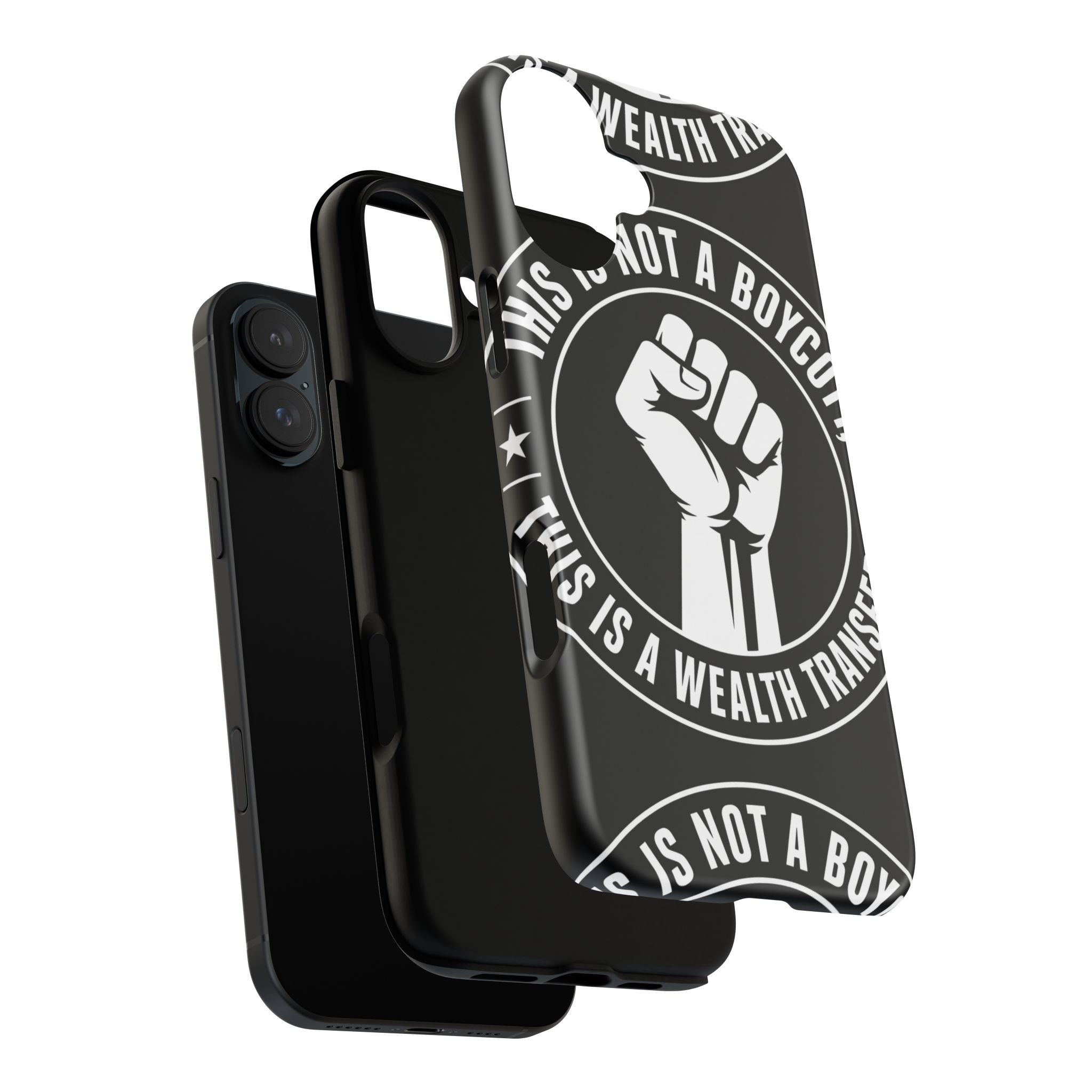 Tough Cases Phone Case — "This Is Not a Boycott, This Is a Wealth Transfer"