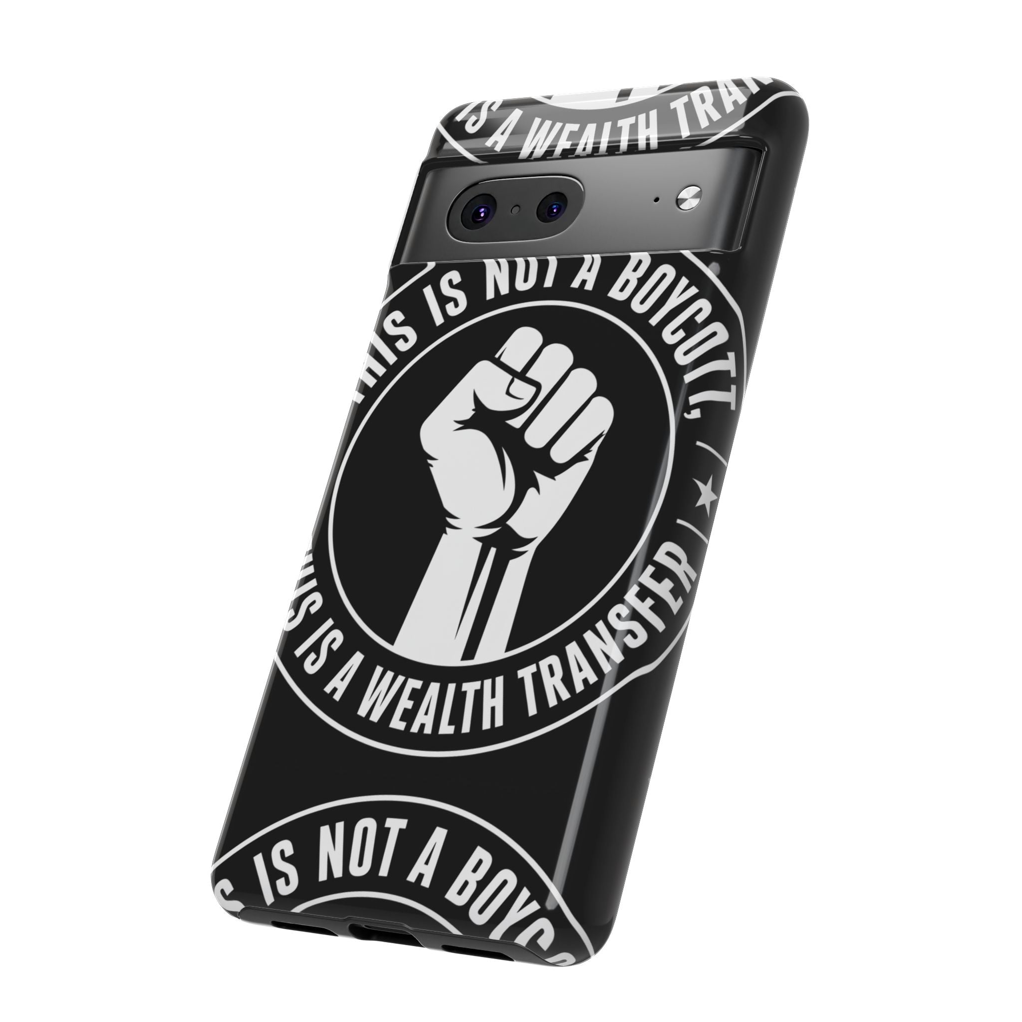 Tough Cases Phone Case — "This Is Not a Boycott, This Is a Wealth Transfer"