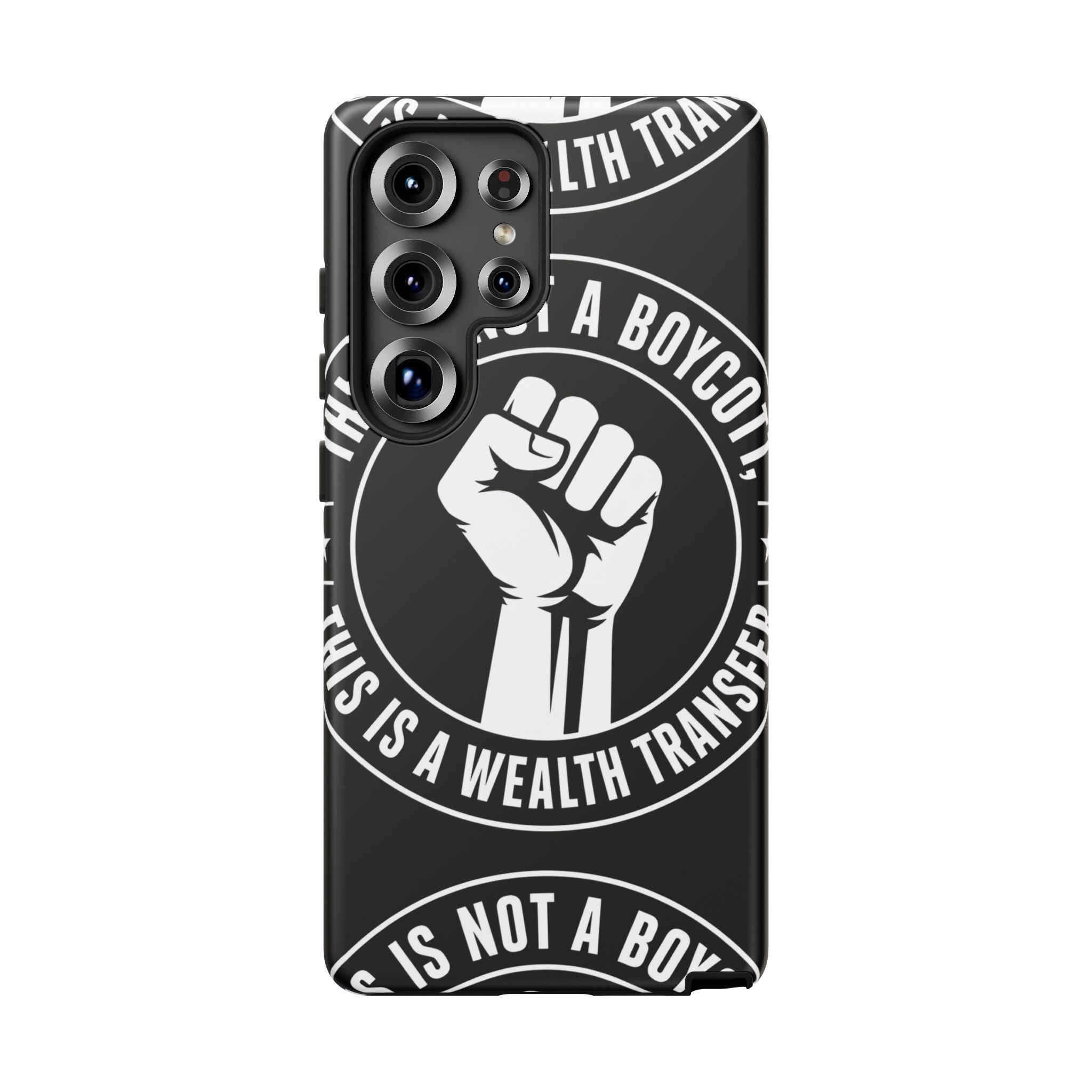 Tough Cases Phone Case — "This Is Not a Boycott, This Is a Wealth Transfer"