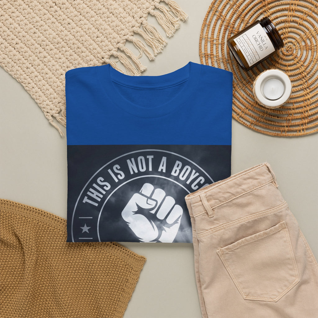 Pro-Union Fist T-Shirt — "This Is Not a Boycott, This Is a Wealth Transfer"