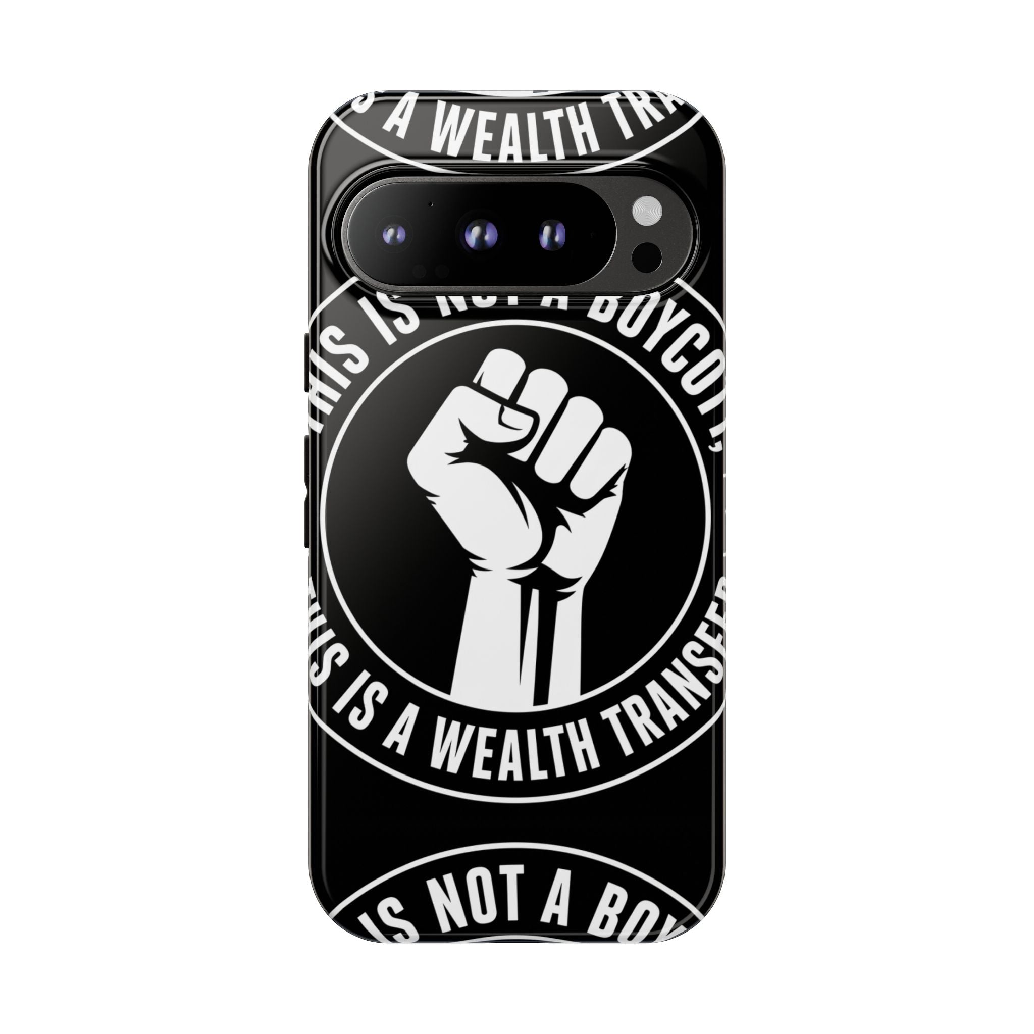 Tough Cases Phone Case — "This Is Not a Boycott, This Is a Wealth Transfer"