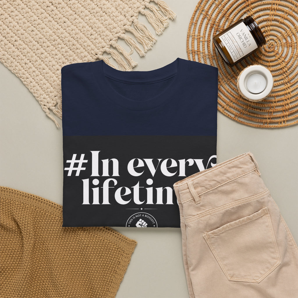 In Every Lifetime Tee — Social Justice Fist Graphic T-Shirt