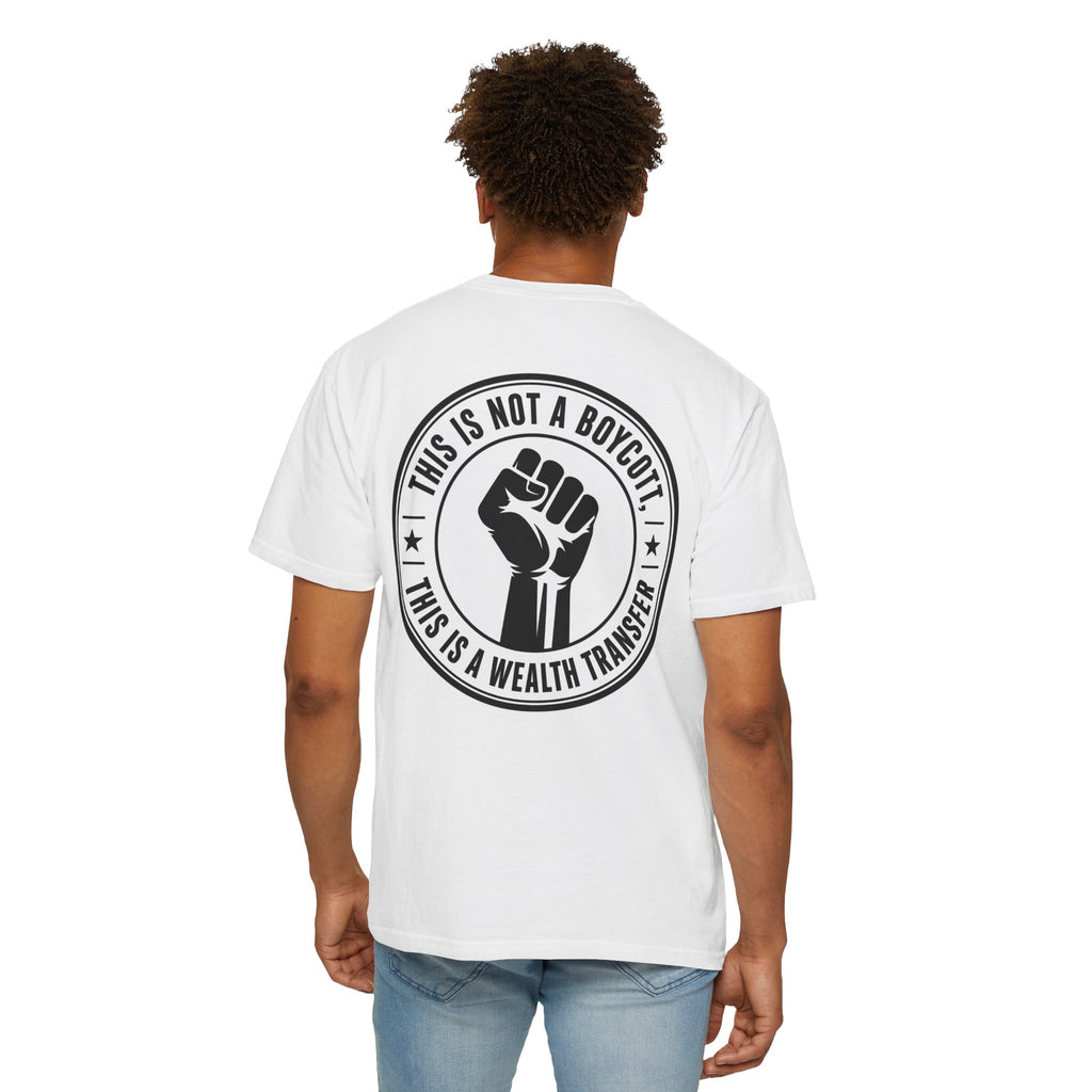 Copy of Wealth Transfer Dollar Graphic T-Shirt — “This Is Not A Boycott” Fist Design