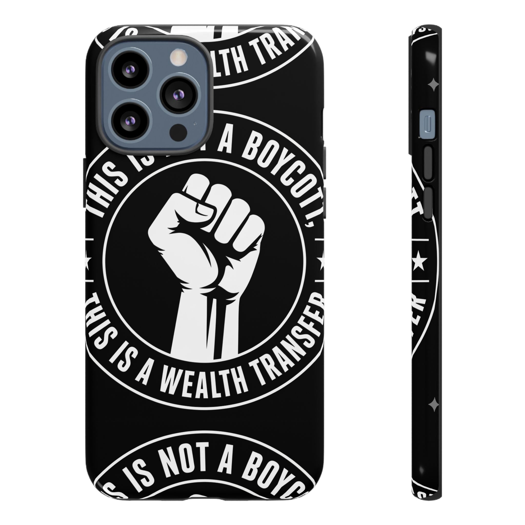 Tough Cases Phone Case — "This Is Not a Boycott, This Is a Wealth Transfer"