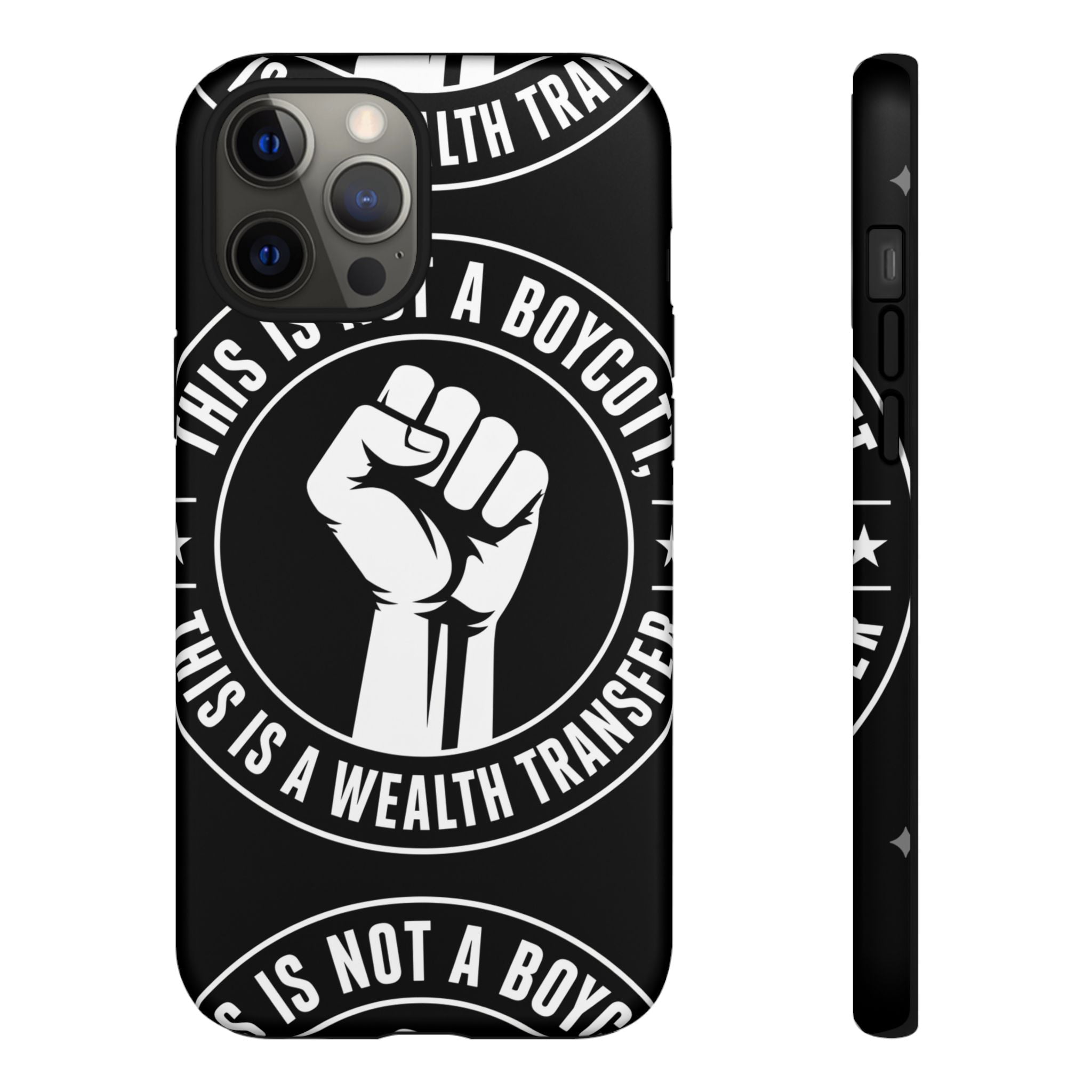 Tough Cases Phone Case — "This Is Not a Boycott, This Is a Wealth Transfer"
