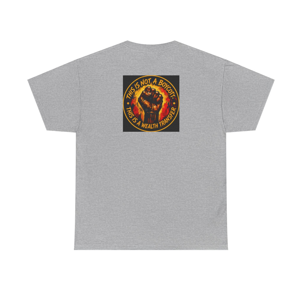 Black Power T‑Shirt — 'This Is Not A Boycott, This Is A Wealth Transfer' Protest Tee