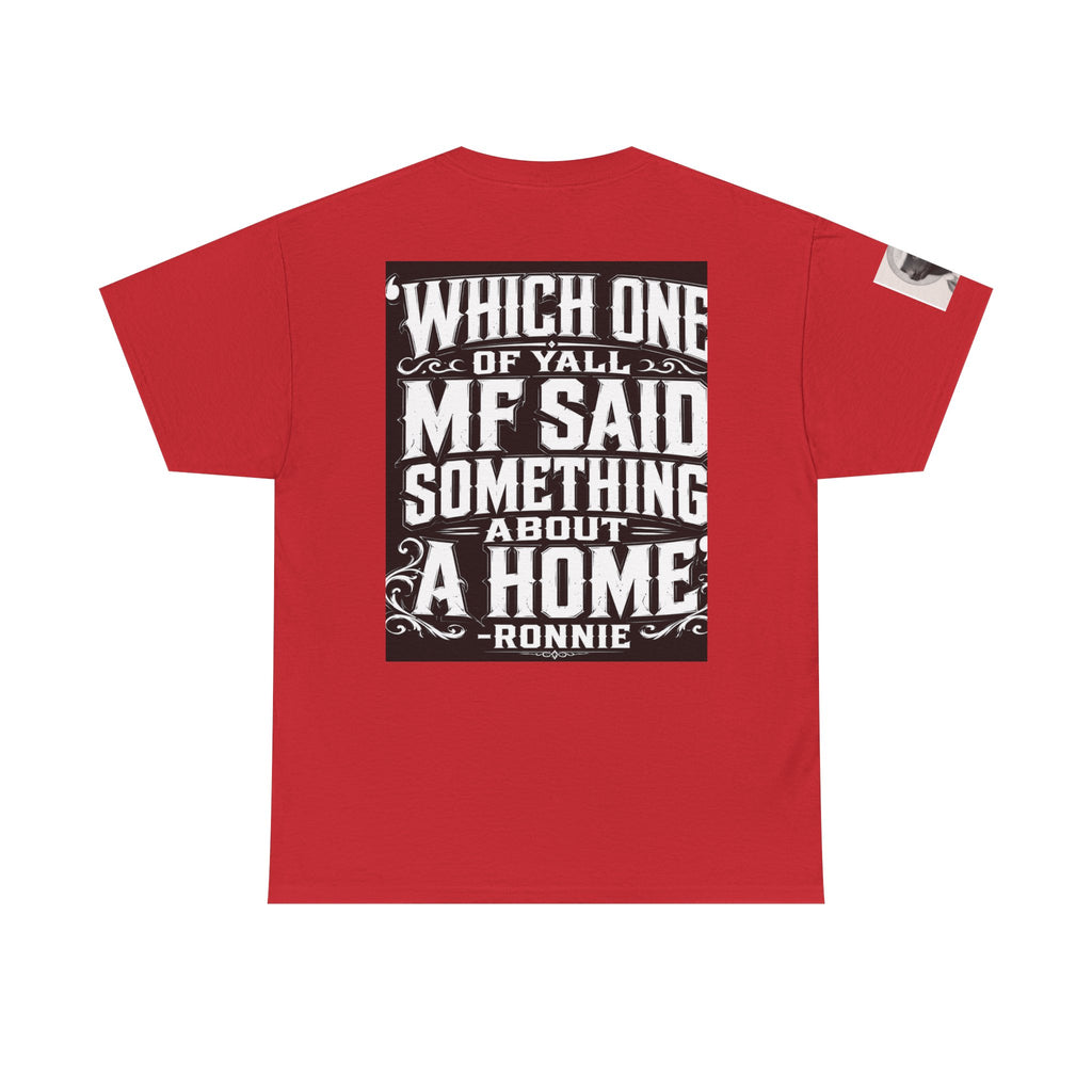 Badger Portrait Tee — "Which One of Y’all MF Said Something About a Home?" Graphic T‑Shirt