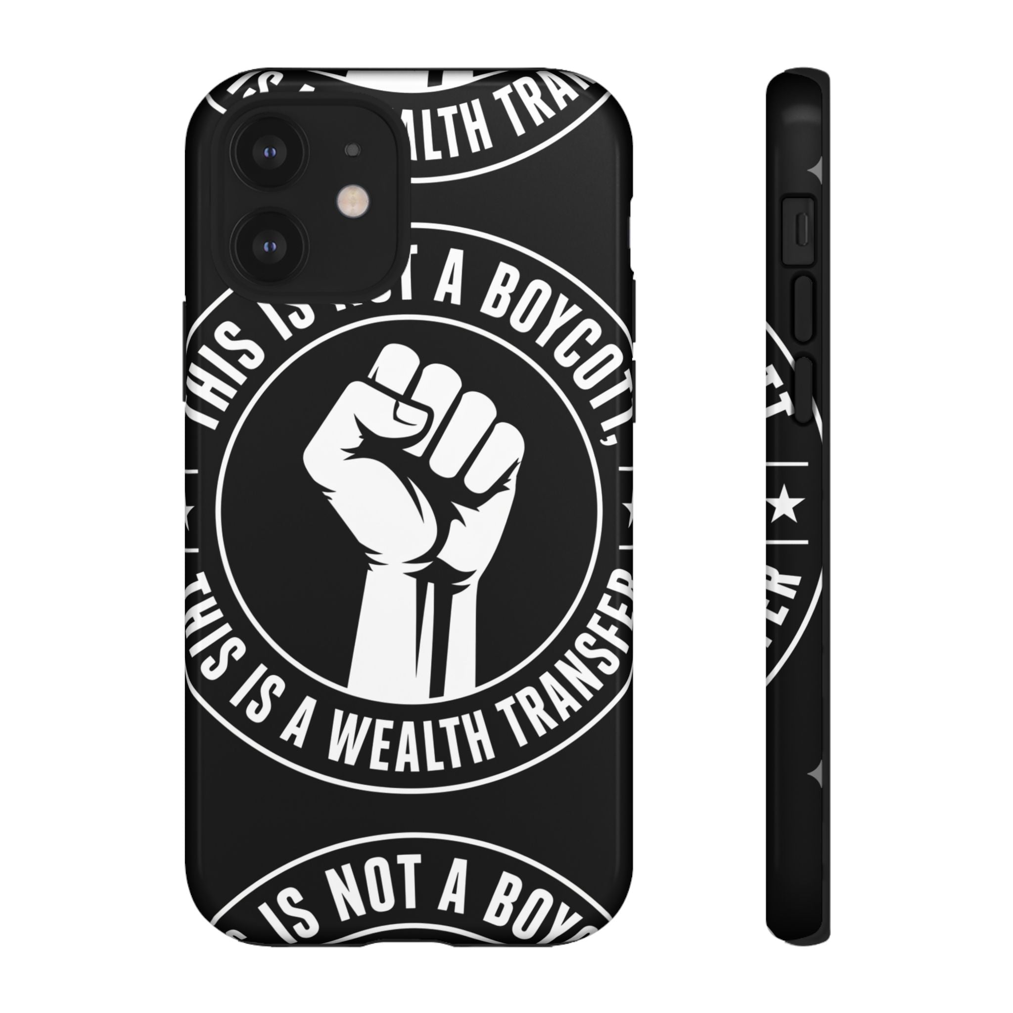 Tough Cases Phone Case — "This Is Not a Boycott, This Is a Wealth Transfer"