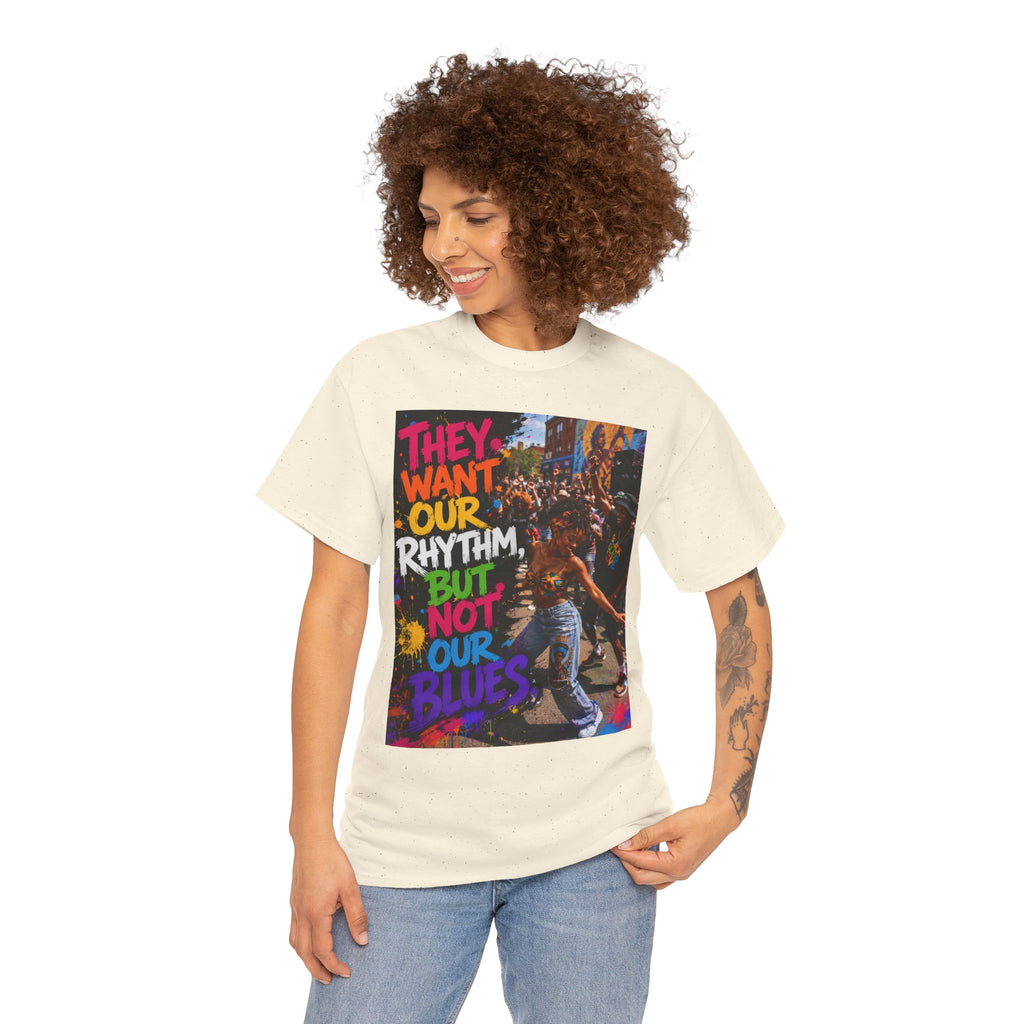 They Want Our Rhythm But Not Our Blues Tee — Black Power Fist Social Justice T-Shirt