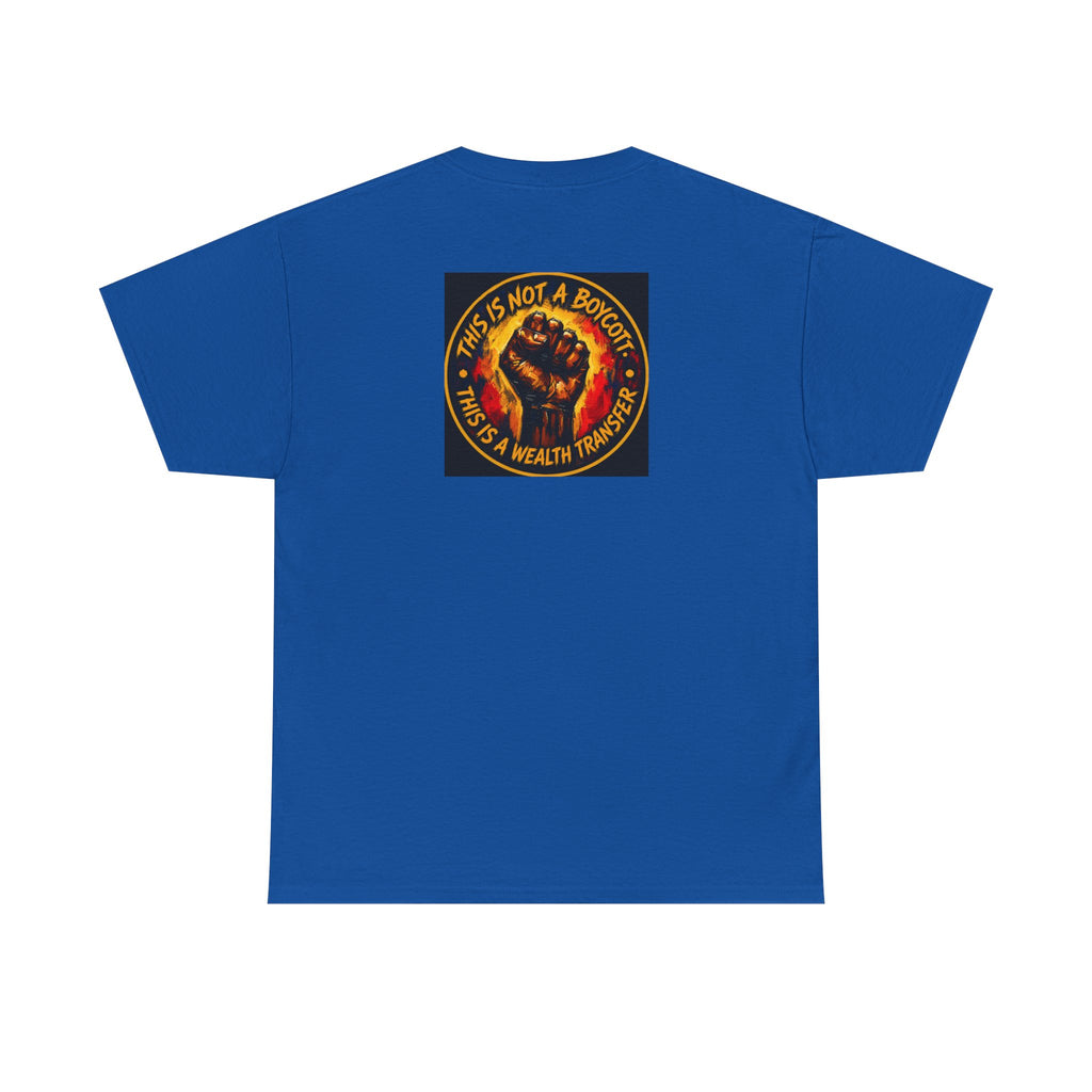 Black Power T‑Shirt — 'This Is Not A Boycott, This Is A Wealth Transfer' Protest Tee