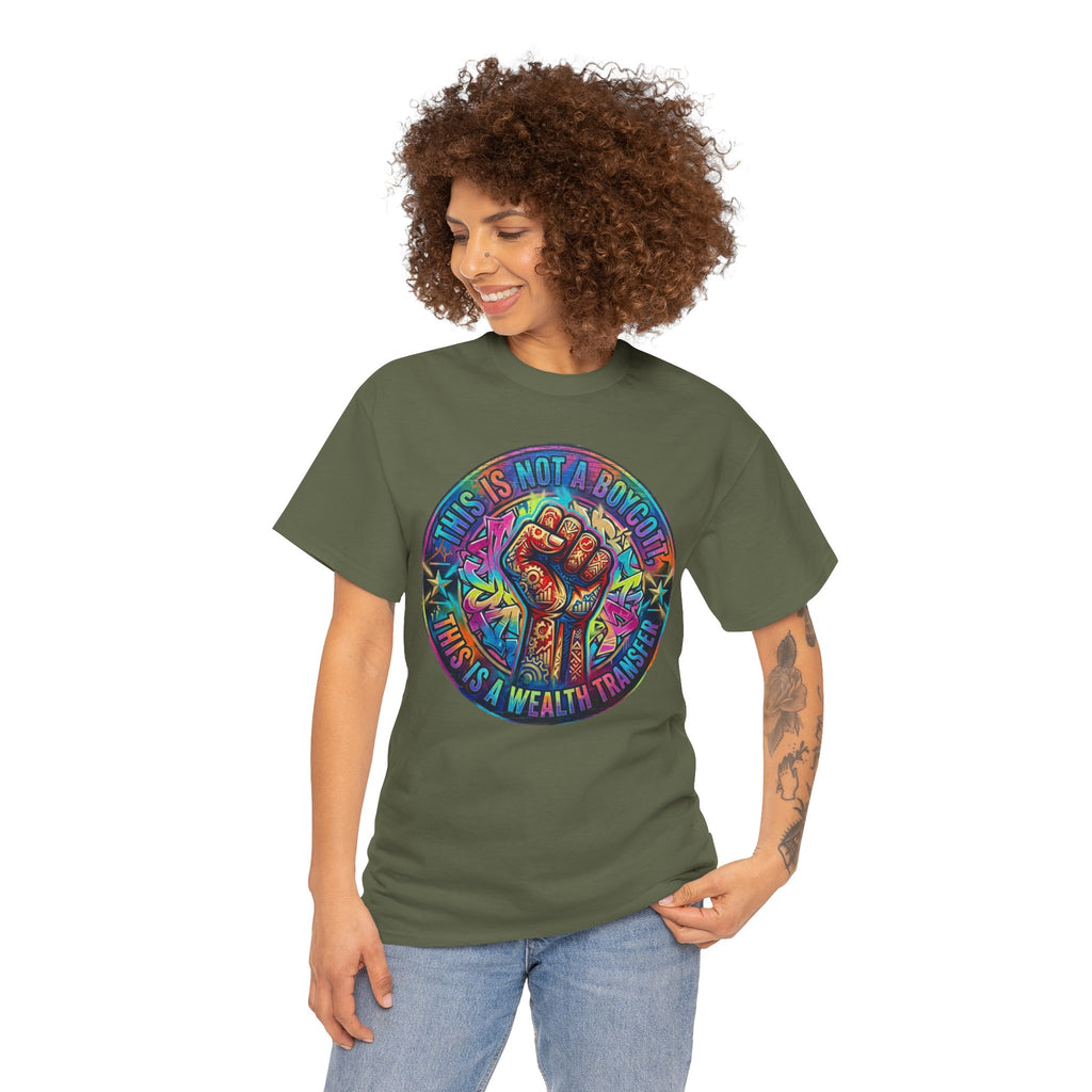 Fist of Strength Graphic Tee — “This Is Not A Boycott, This Is A Wealth Transfer”