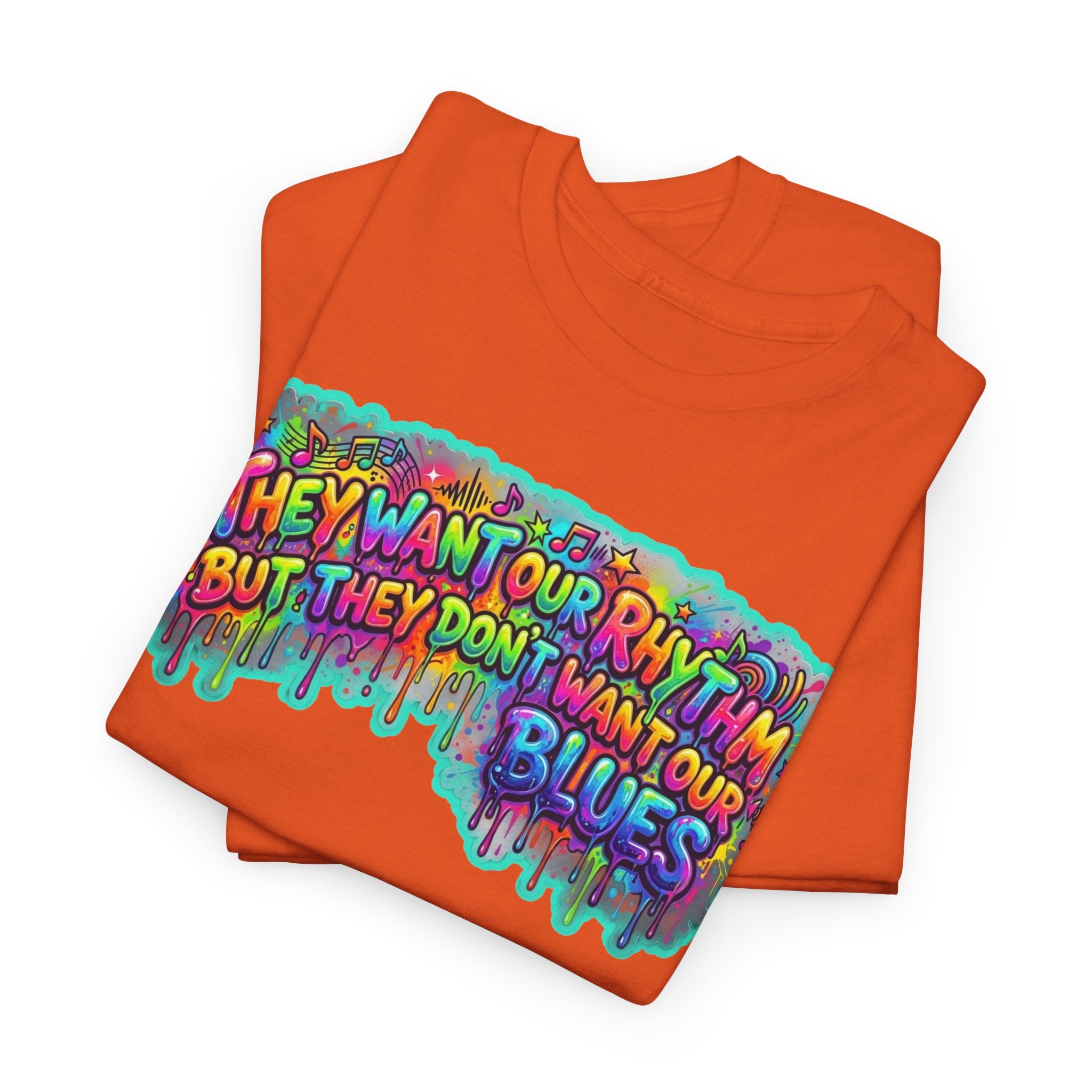 Music Vibes Tee — “They Want Our Rhythm But They Don’t Want Our Blues” Psychedelic Drip Note T-Shirt