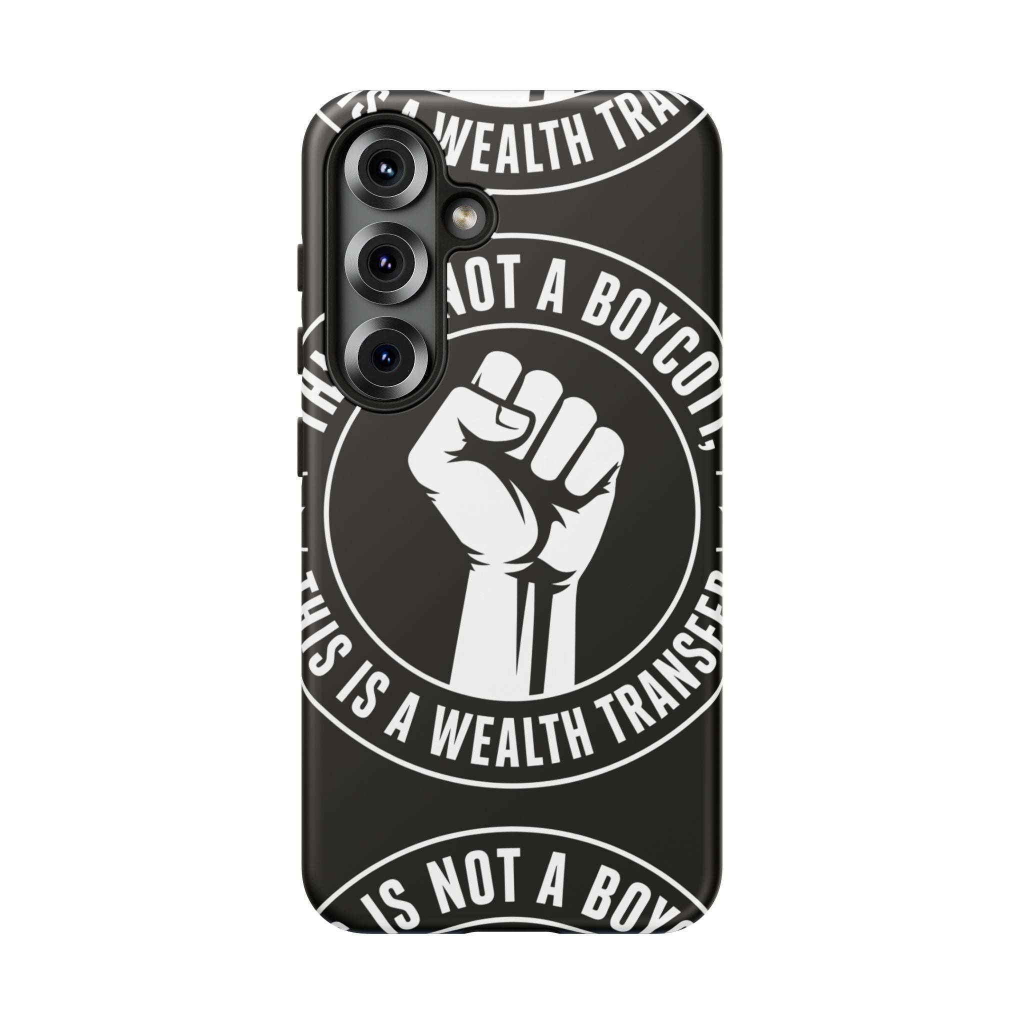 Tough Cases Phone Case — "This Is Not a Boycott, This Is a Wealth Transfer"