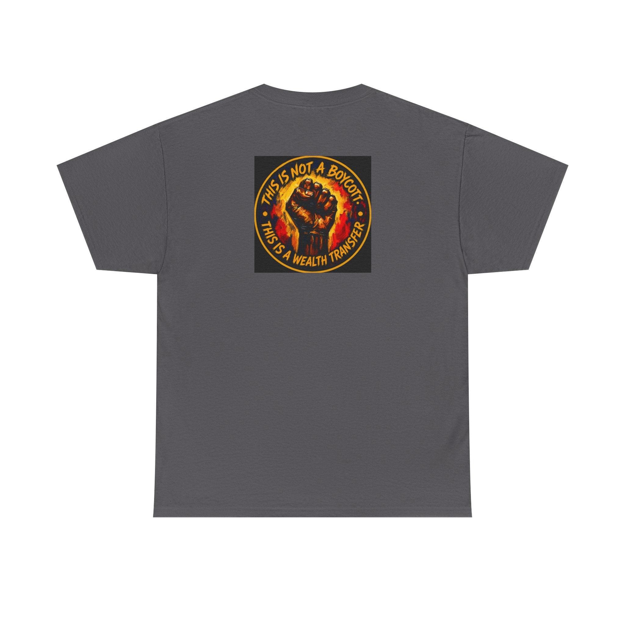 Black Power T‑Shirt — 'This Is Not A Boycott, This Is A Wealth Transfer' Protest Tee
