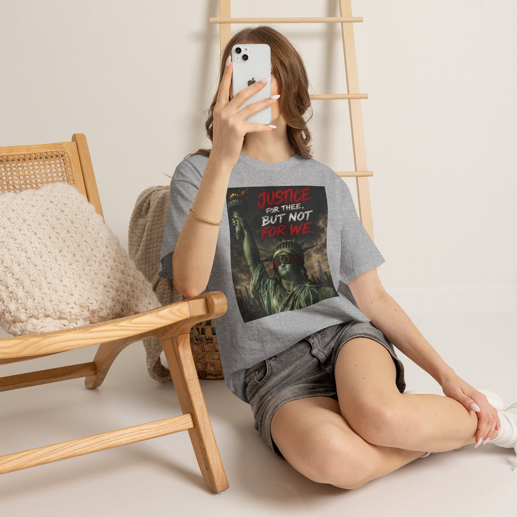 Protest Justice T-Shirt — “Justice For Thee, But Not For We” Graphic Tee