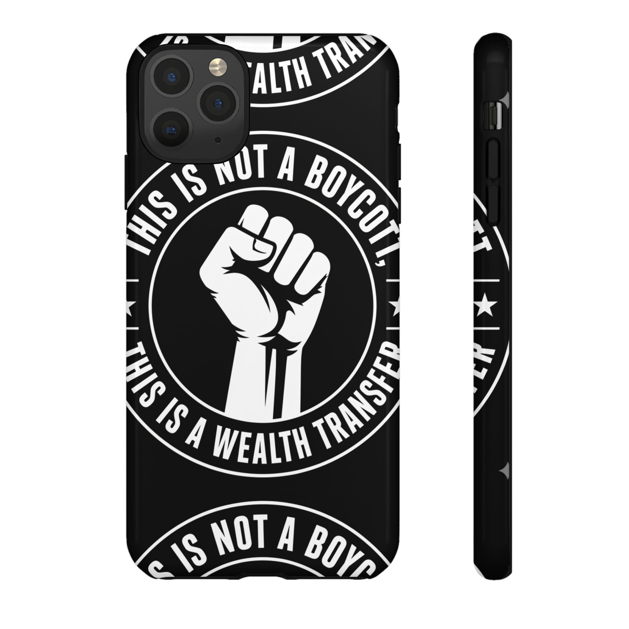 Tough Cases Phone Case — "This Is Not a Boycott, This Is a Wealth Transfer"