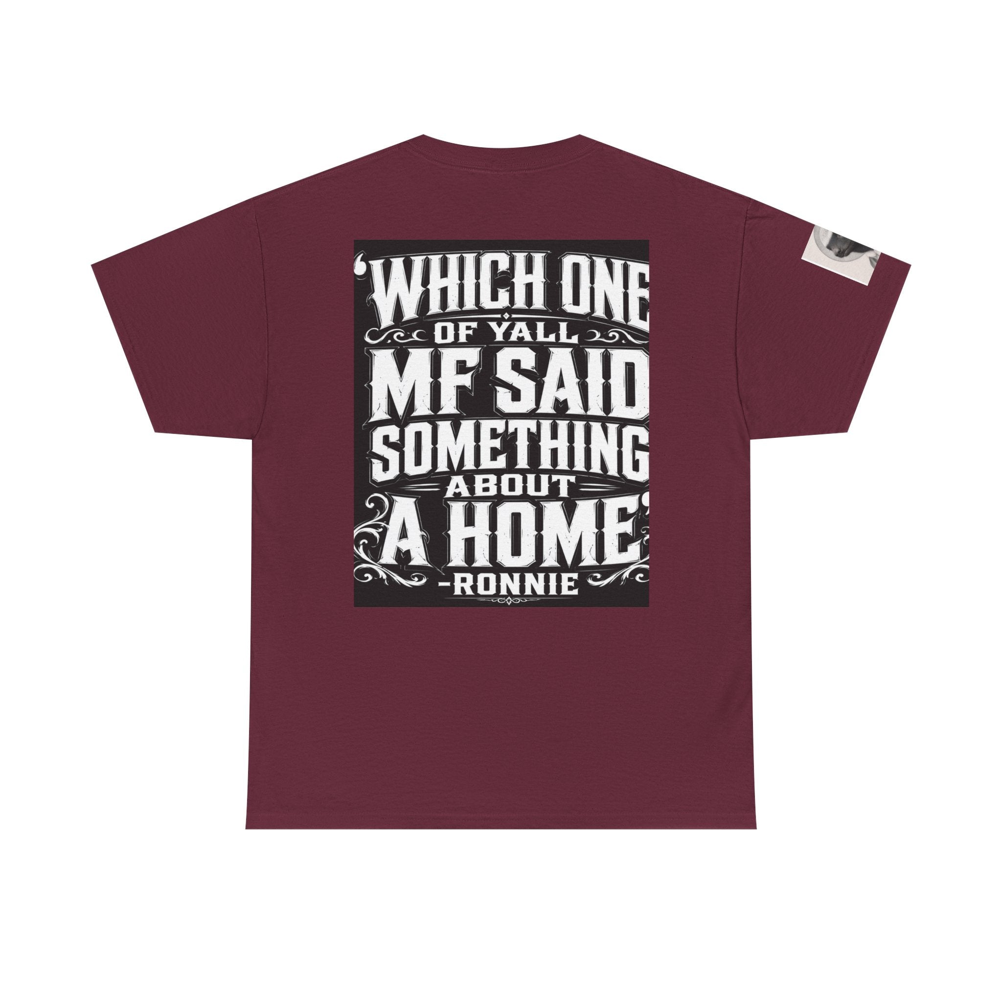 Badger Portrait Tee — "Which One of Y’all MF Said Something About a Home?" Graphic T‑Shirt