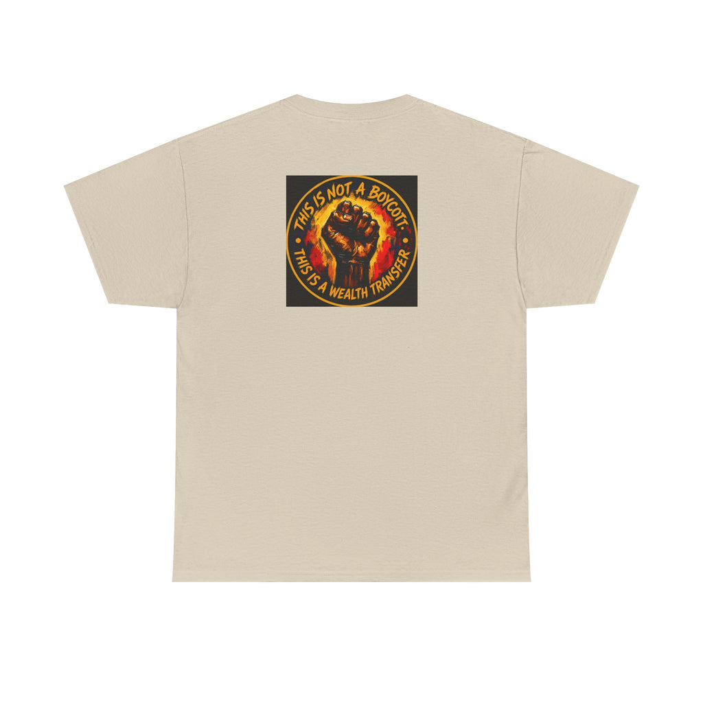 Black Power T‑Shirt — 'This Is Not A Boycott, This Is A Wealth Transfer' Protest Tee