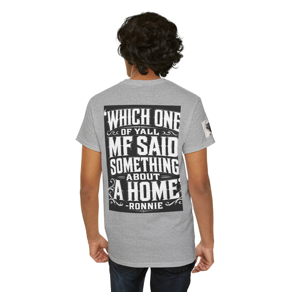 Badger Portrait Tee — "Which One of Y’all MF Said Something About a Home?" Graphic T‑Shirt