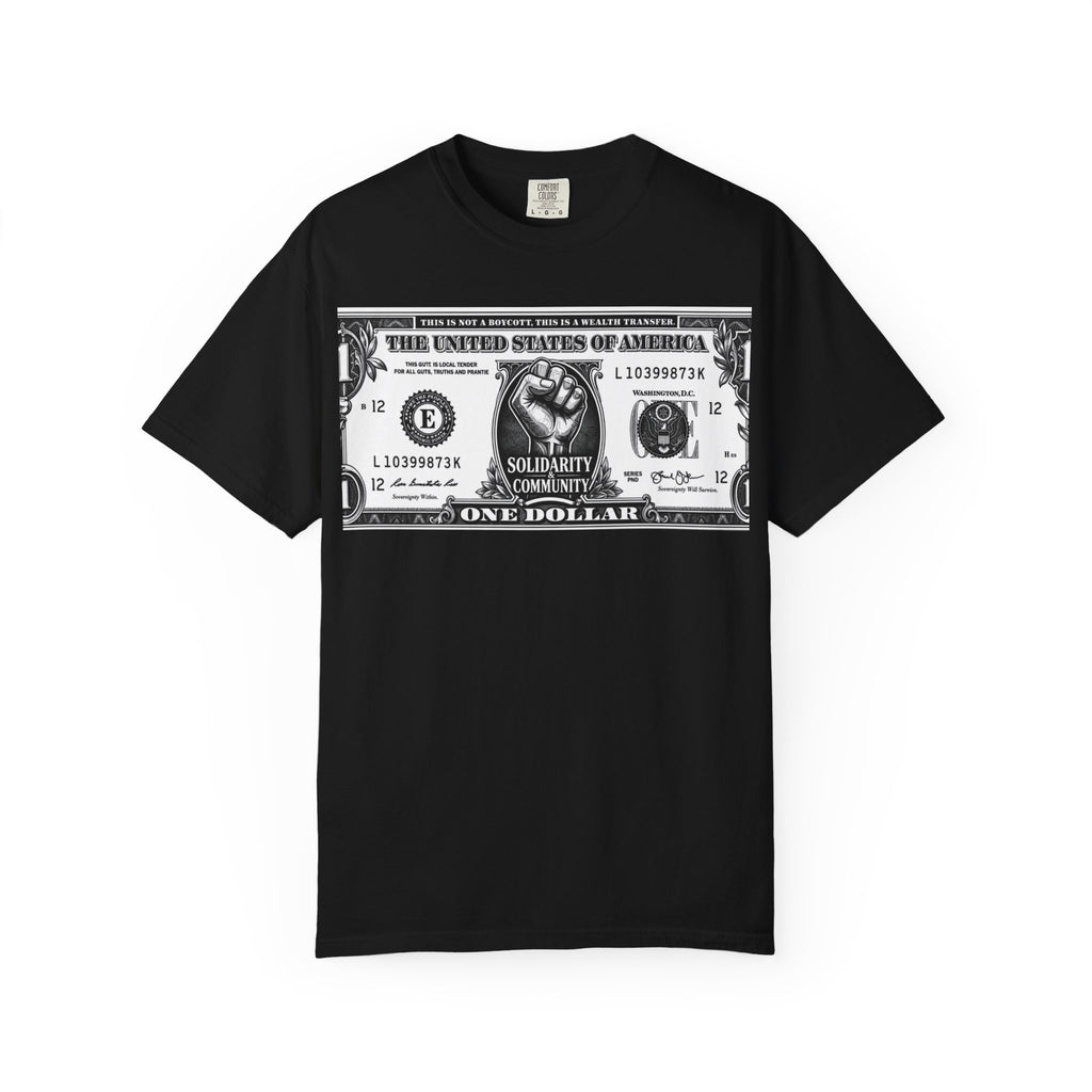 Wealth Transfer Dollar Graphic T-Shirt — “This Is Not A Boycott” Fist Design