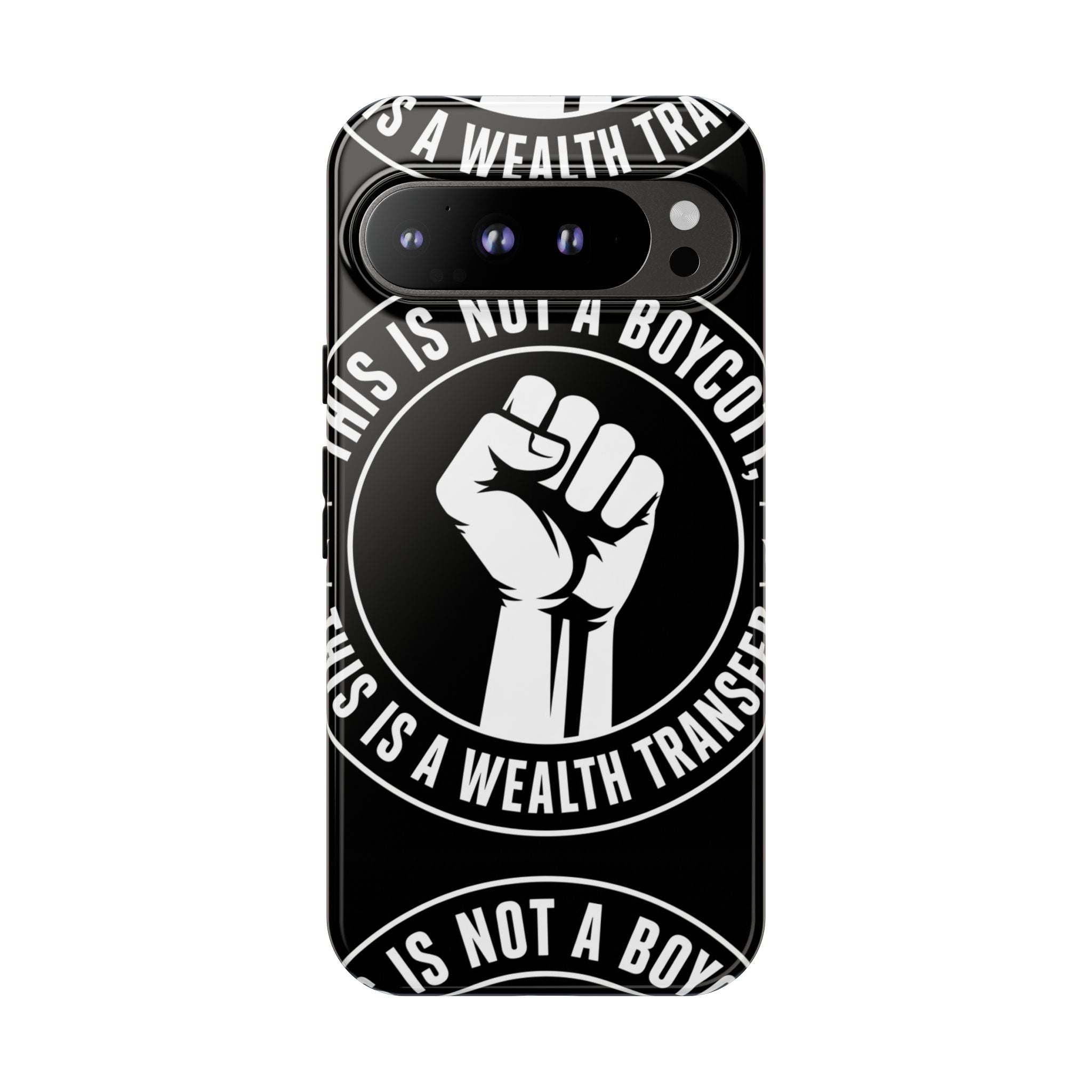 Tough Cases Phone Case — "This Is Not a Boycott, This Is a Wealth Transfer"