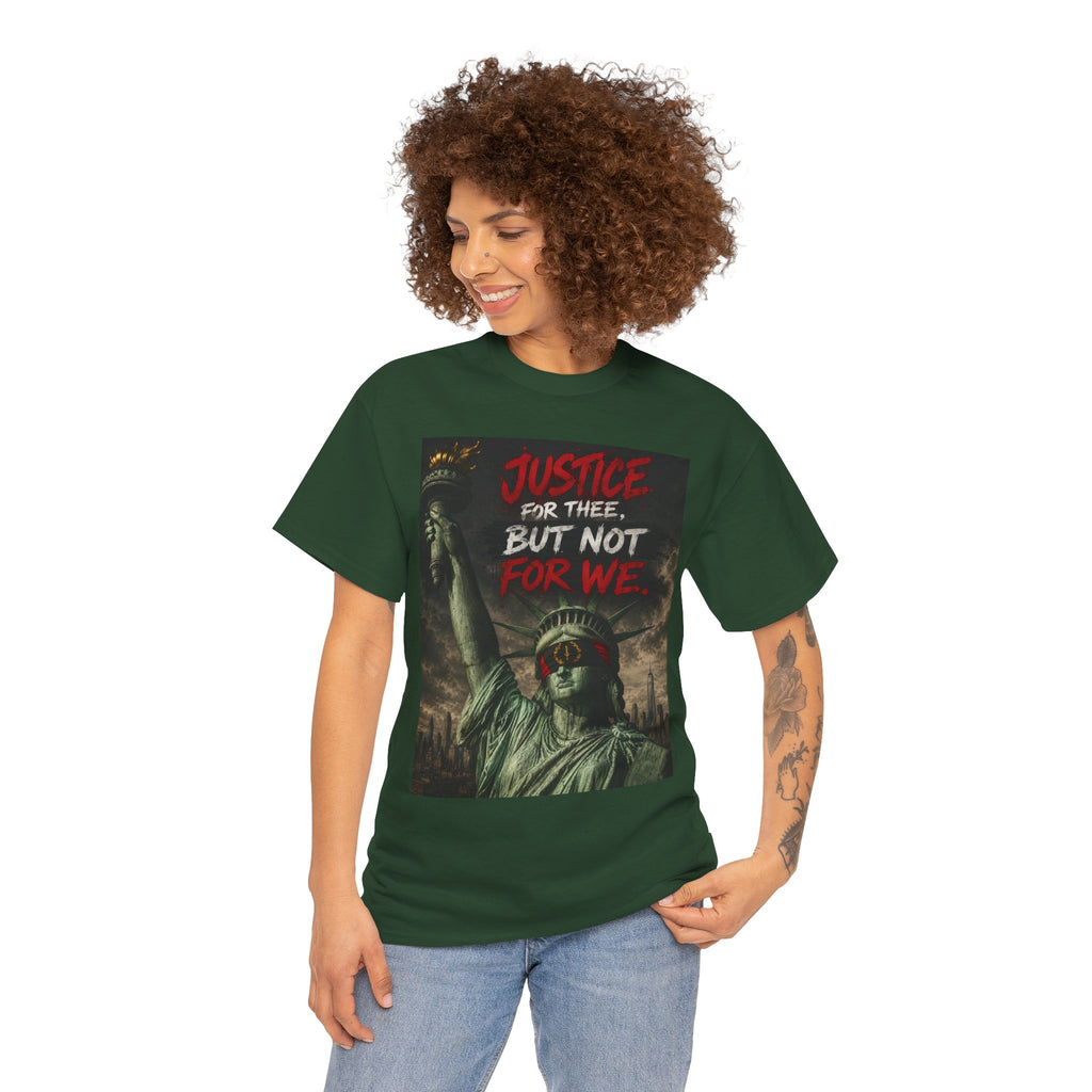 Protest Justice T-Shirt — “Justice For Thee, But Not For We” Graphic Tee